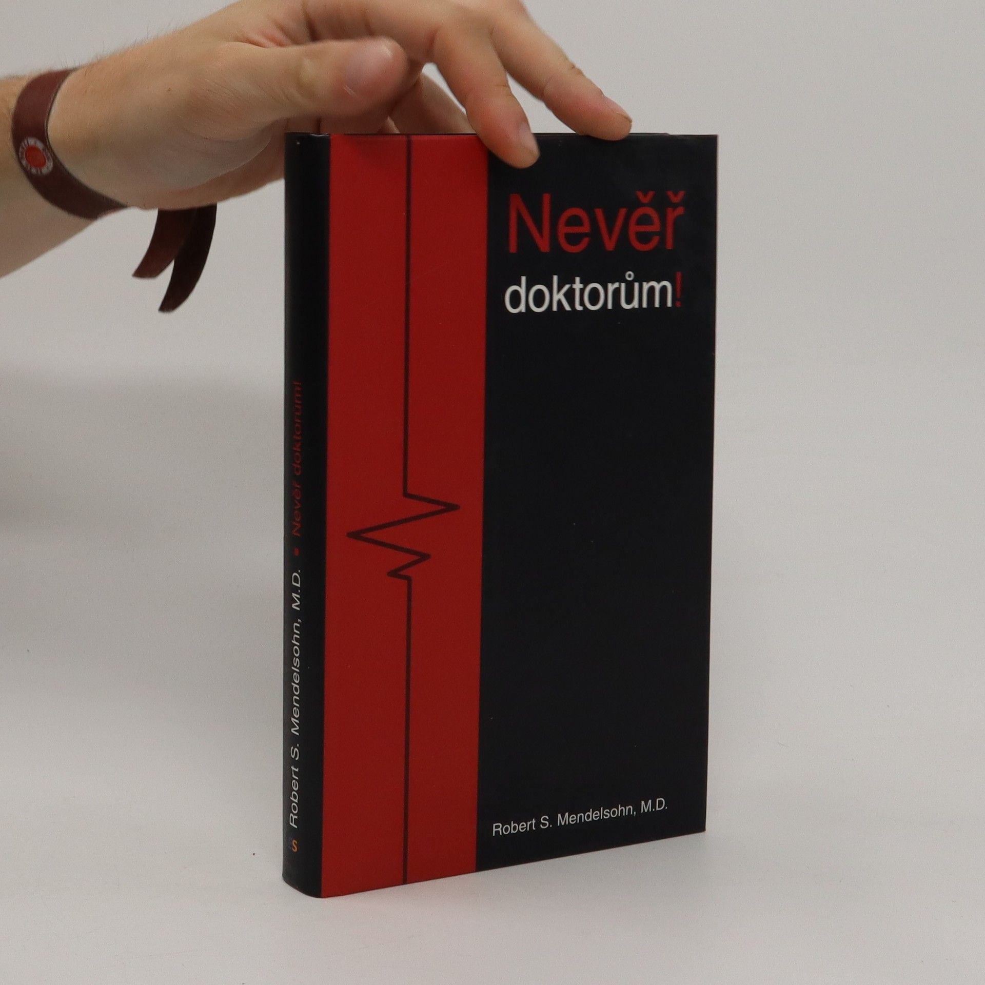Robert S. Mendelsohn Nevěř doktorům!