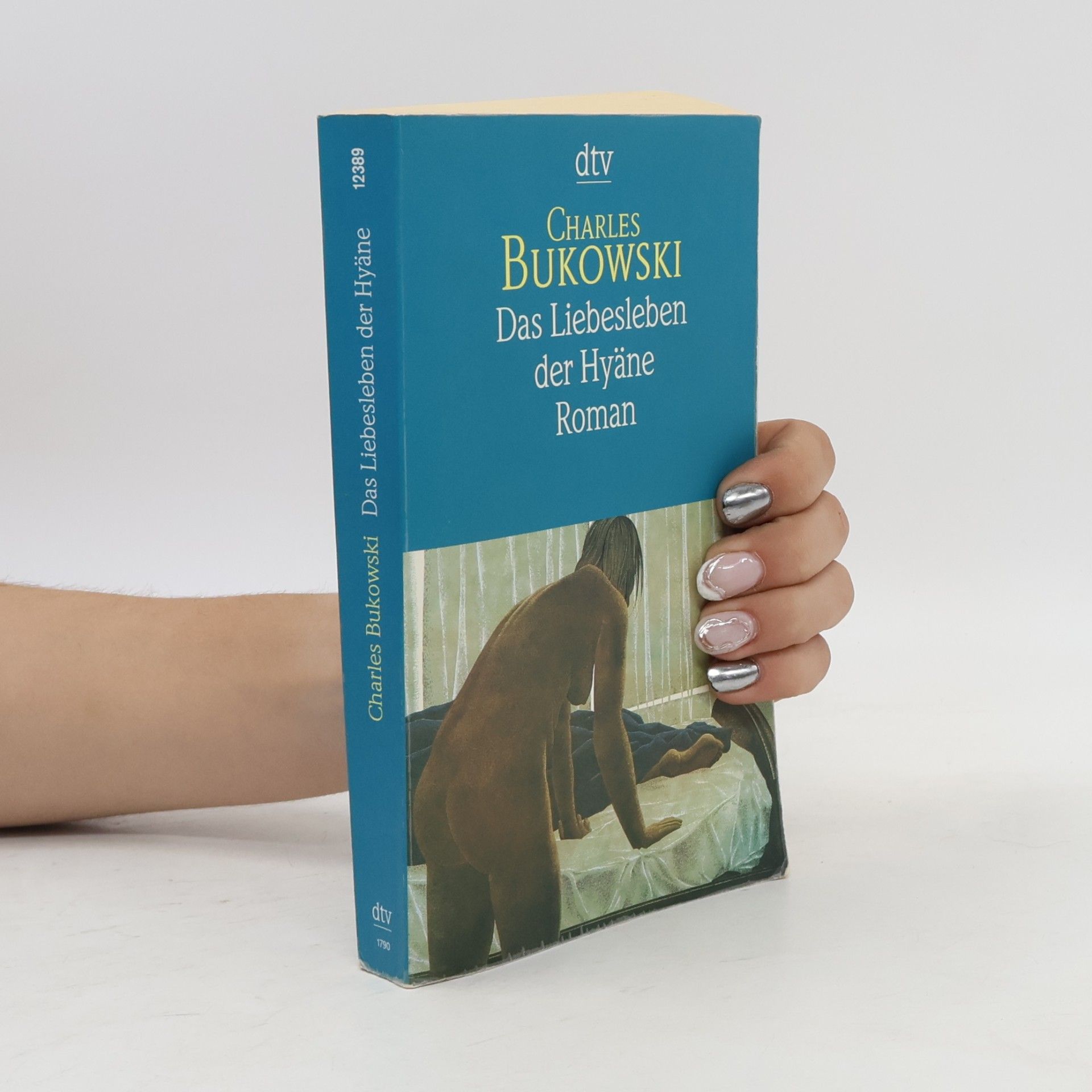 Charles Bukowski Das Liebesleben der Hyäne