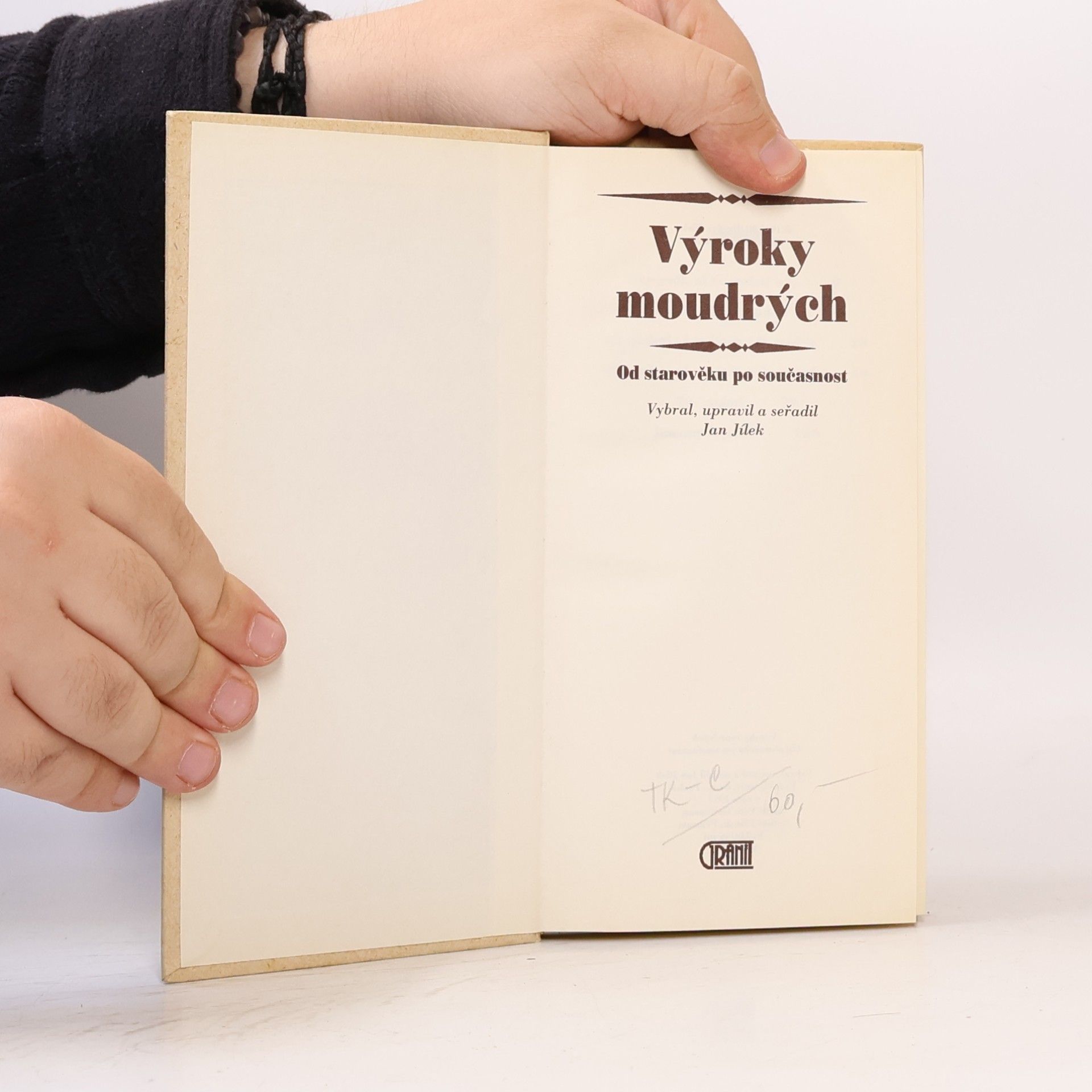 Jan Jílek Výroky moudrých : Od starověku po současnost