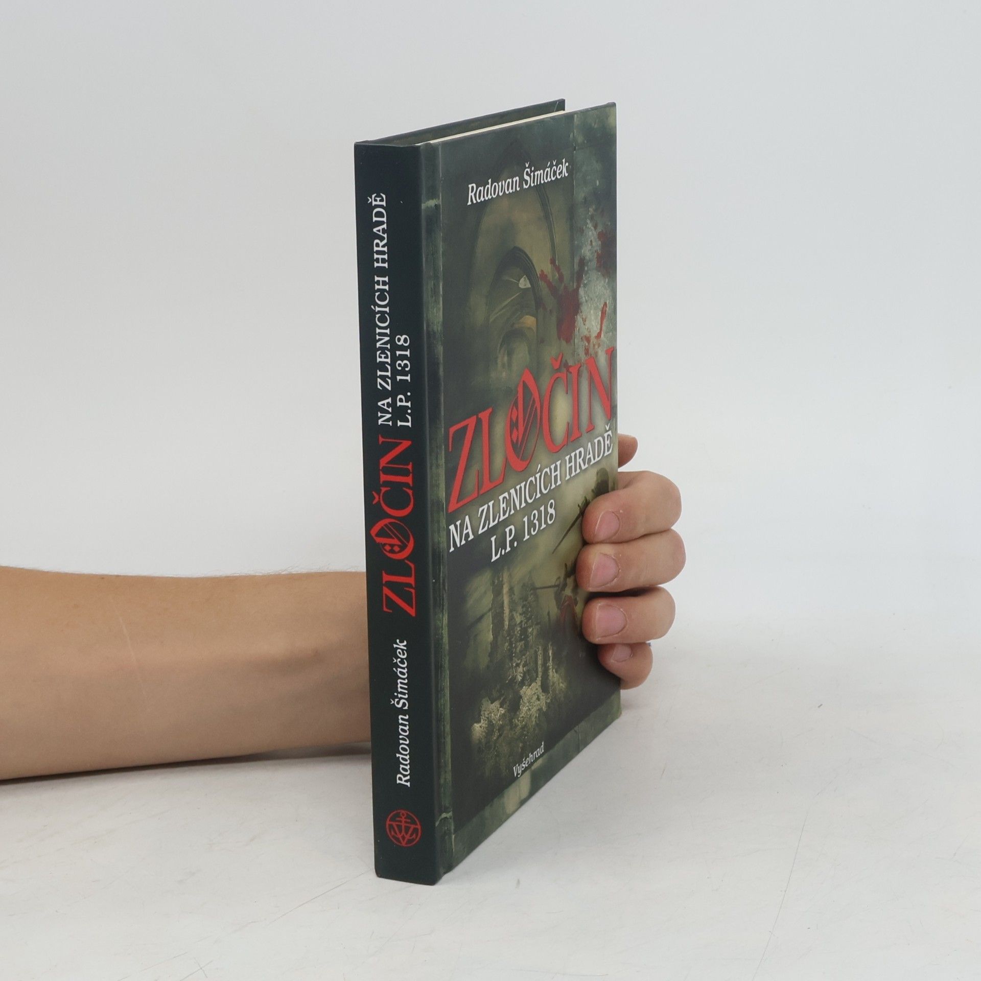 Radovan Šimáček Zločin na Zlenicích hradě L.P. 1318