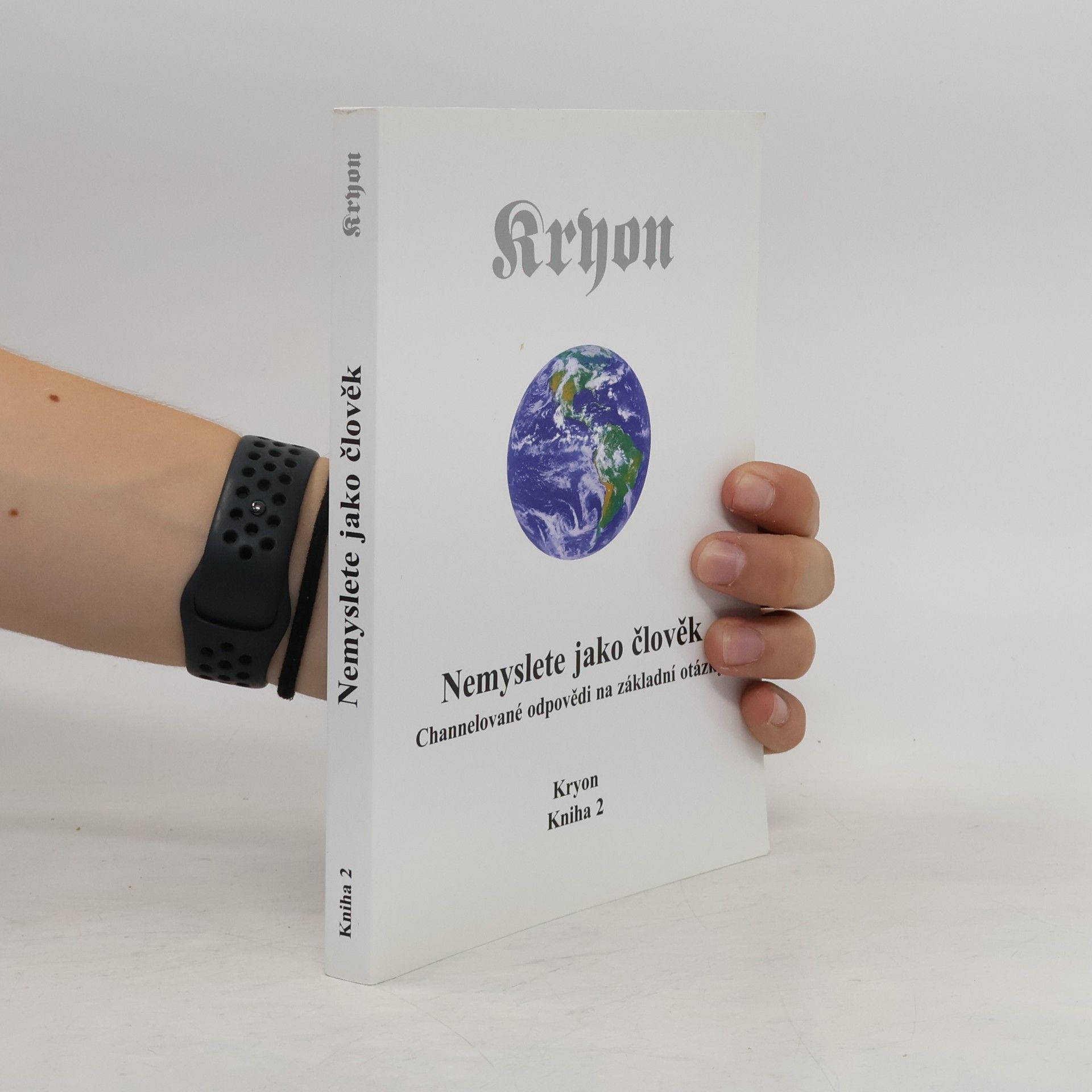 Lee Carroll Kryon. Nemyslete jako člověk. Channelované odpovědi na základní otázky