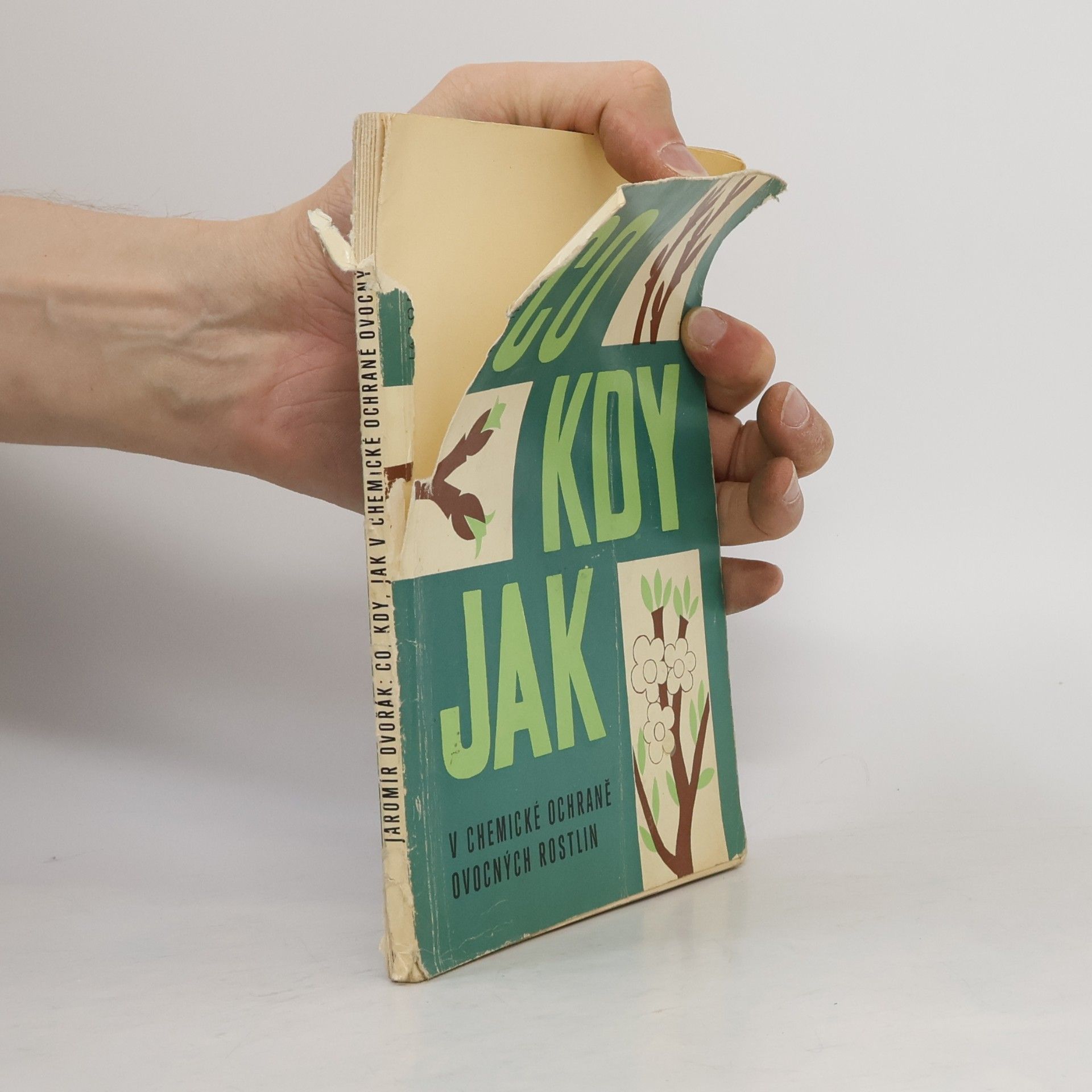 Jaromír Dvořák Co, kdy, jak v chemické ochraně ovocných rostlin