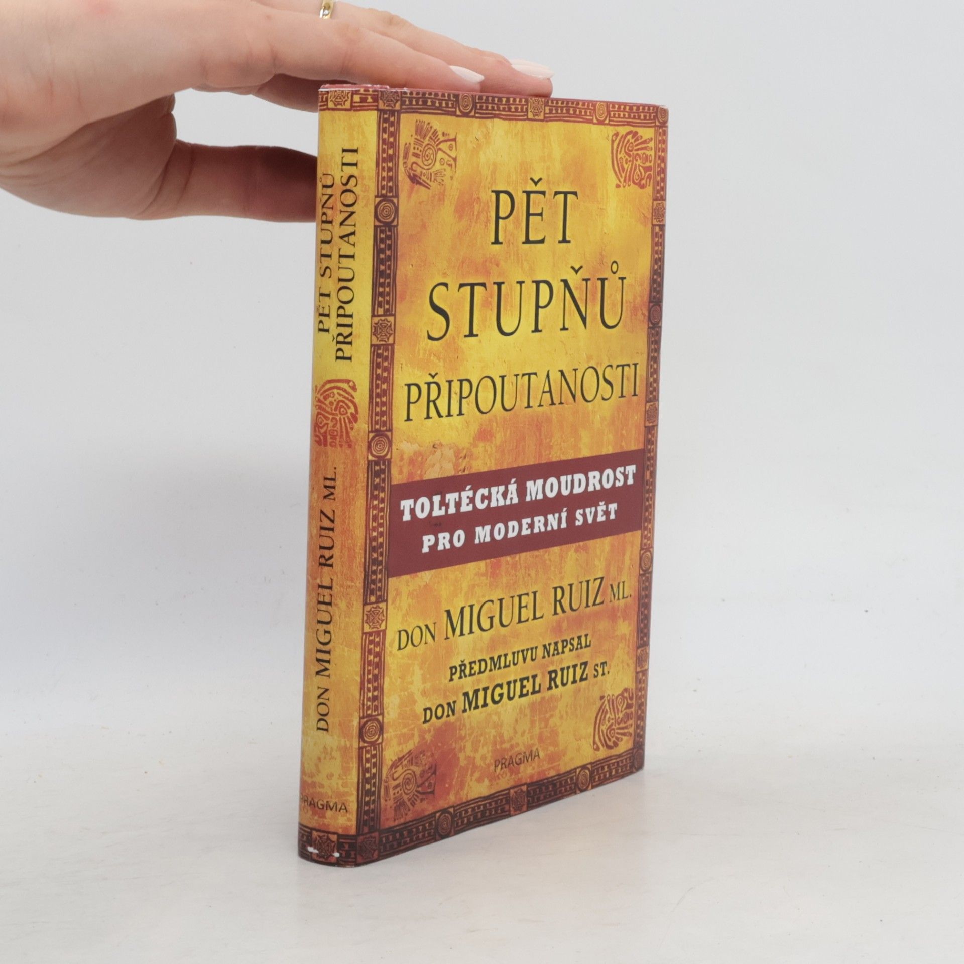 Don Miguel Ruiz Pět stupňů připoutanosti