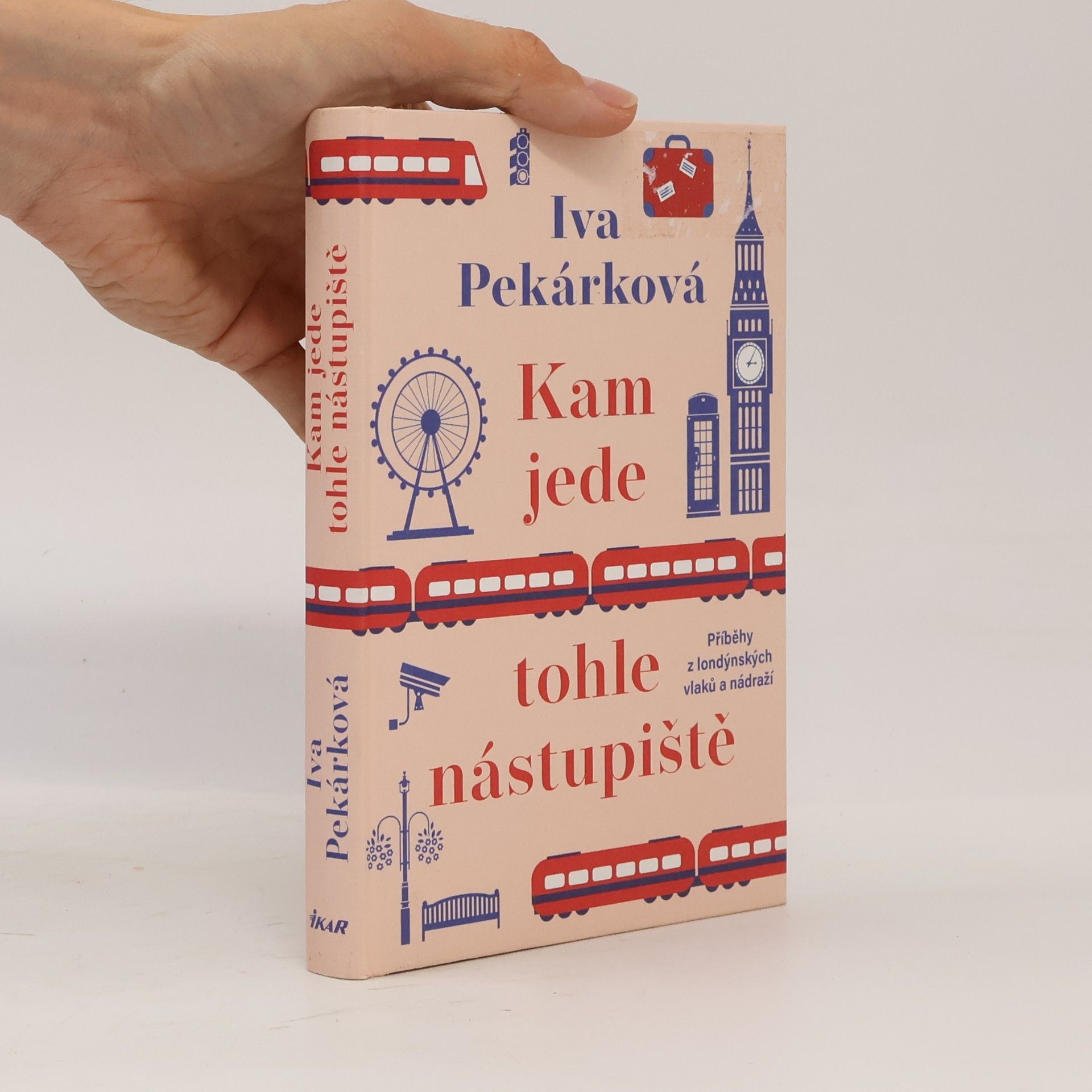 Iva Pekárková Kam jede tohle nástupiště