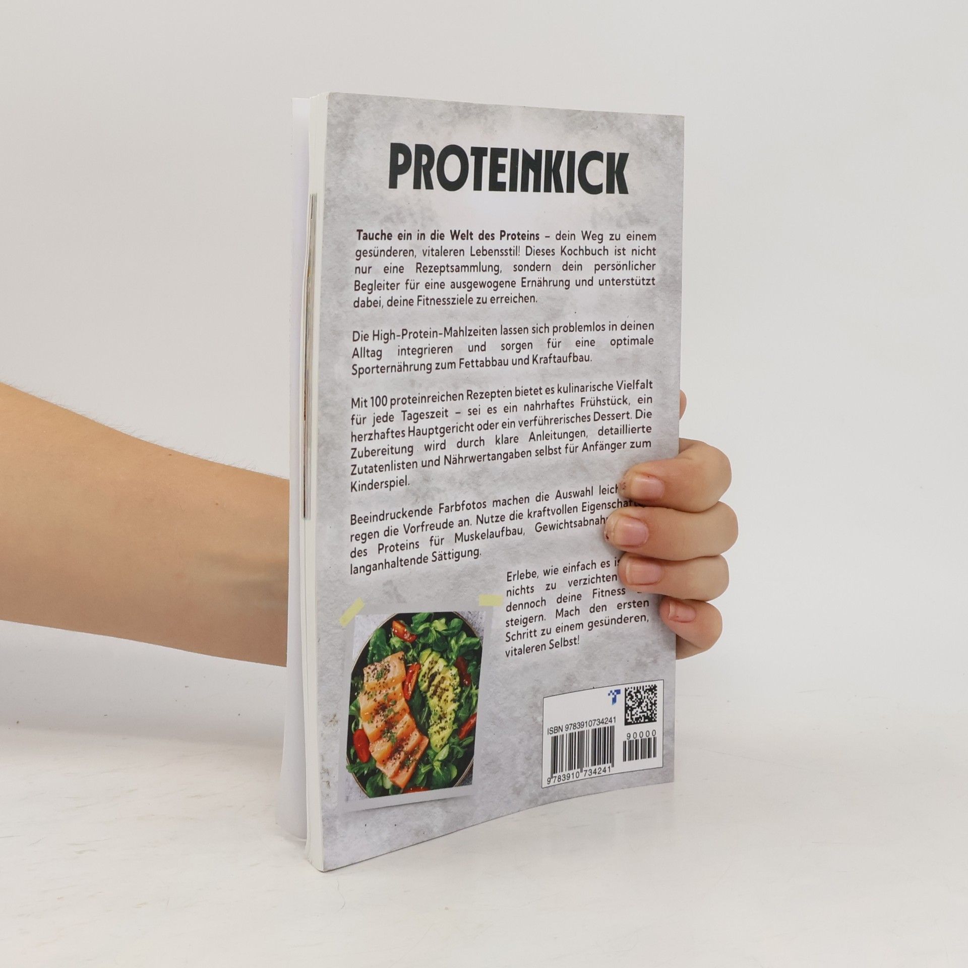 Natalie Gödde Proteinkick: Protein Kochbuch mit 100 eiweißreichen Rezepten und Farbfotos. Wie du mit dem Powerstoff Eiweiß deinen Muskelaufbau und Fettverbrennung förderst sowie dein Wohlbefinden steigerst