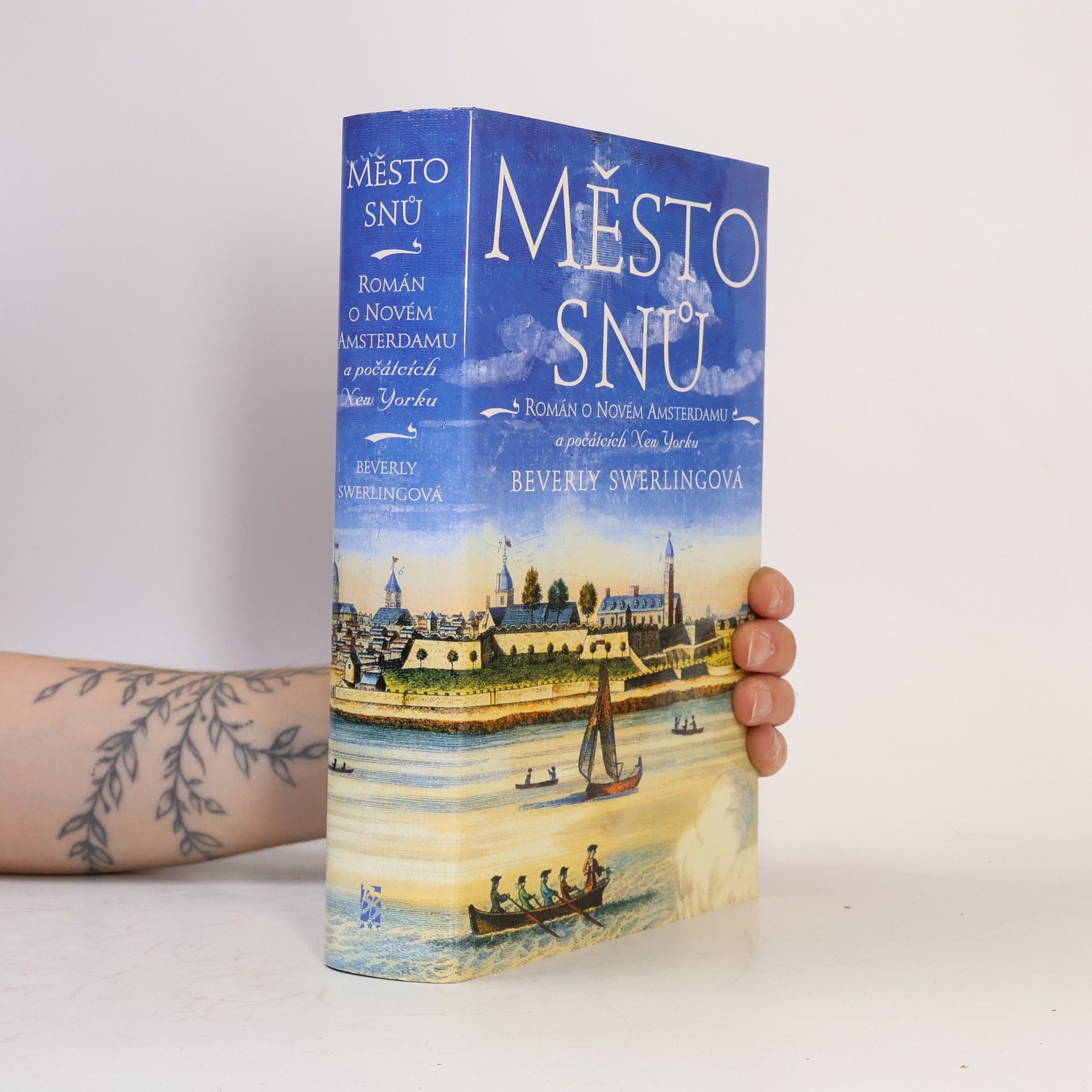 Beverly Swerling Město snů : román o Novém Amsterdamu a počátcích New Yorku
