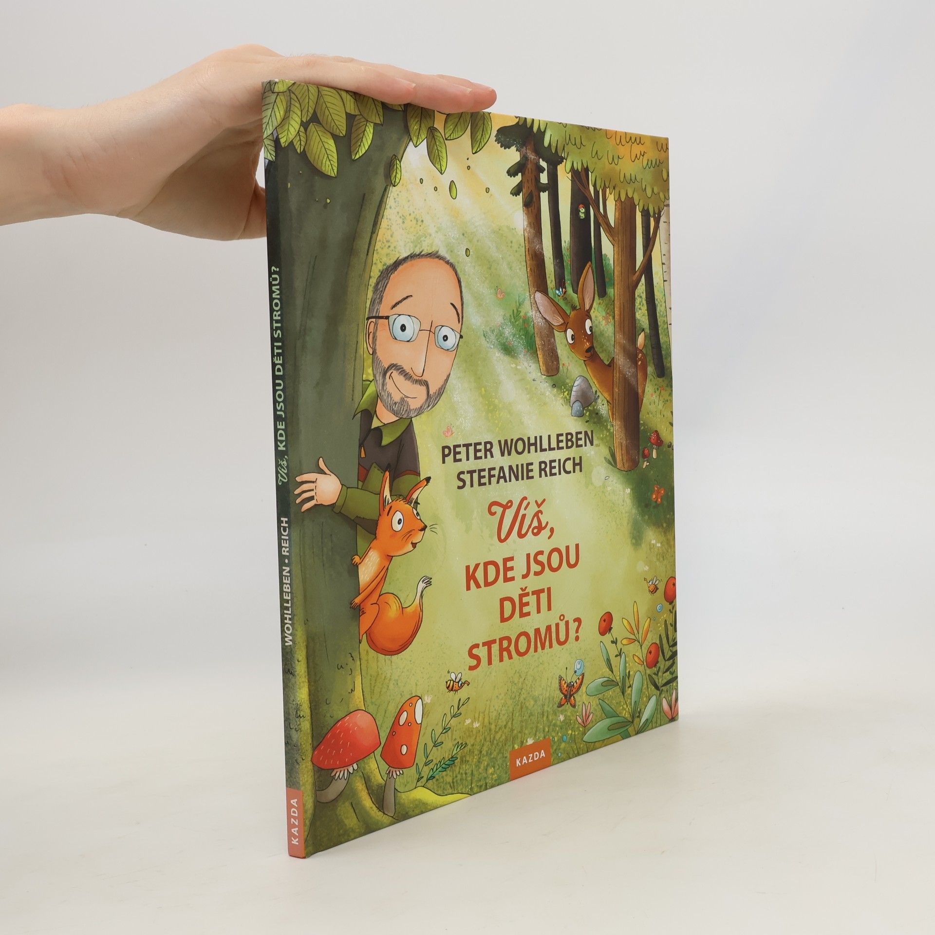 Peter Wohlleben Víš, kde jsou děti stromů?