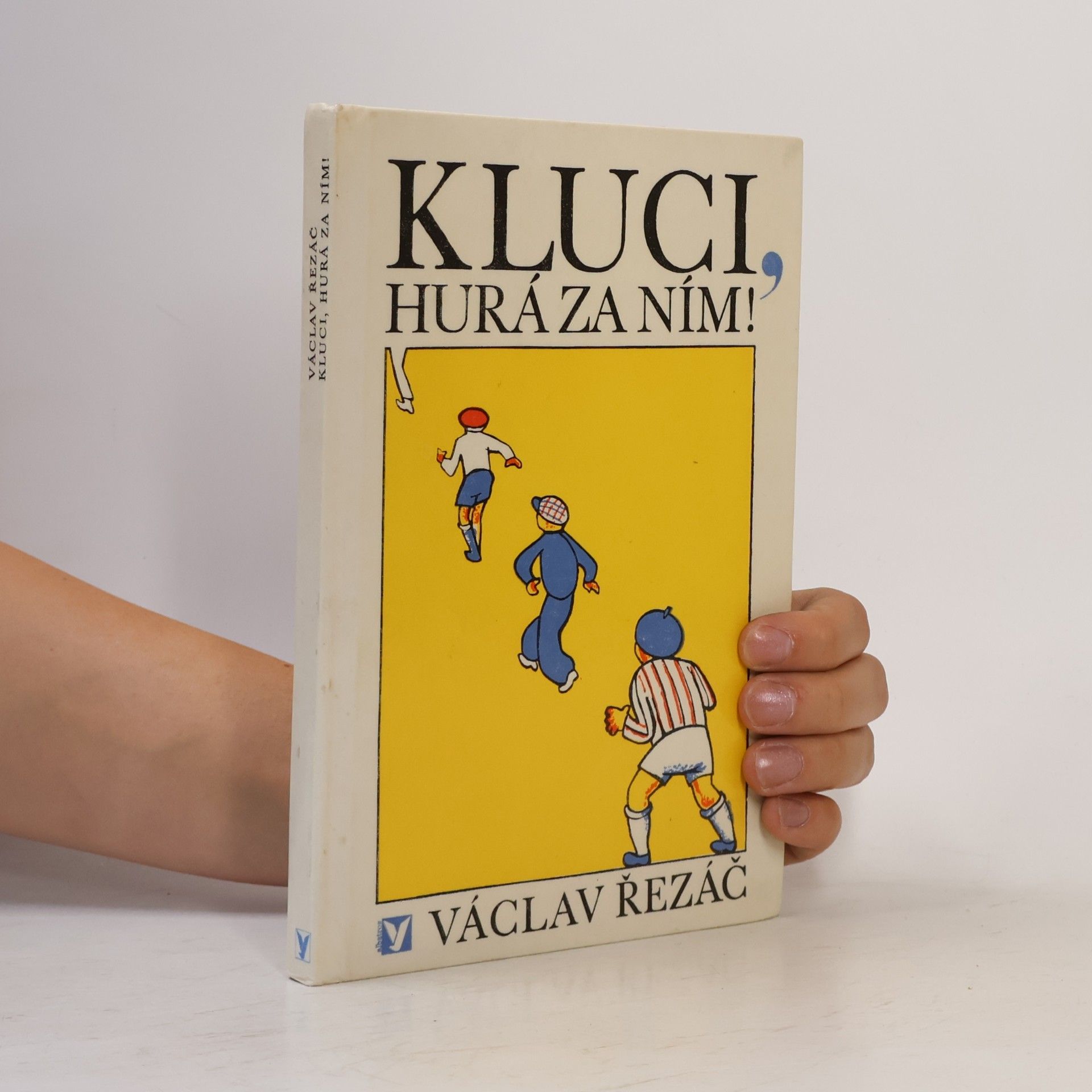 Václav Řezáč Kluci, hurá za ním!