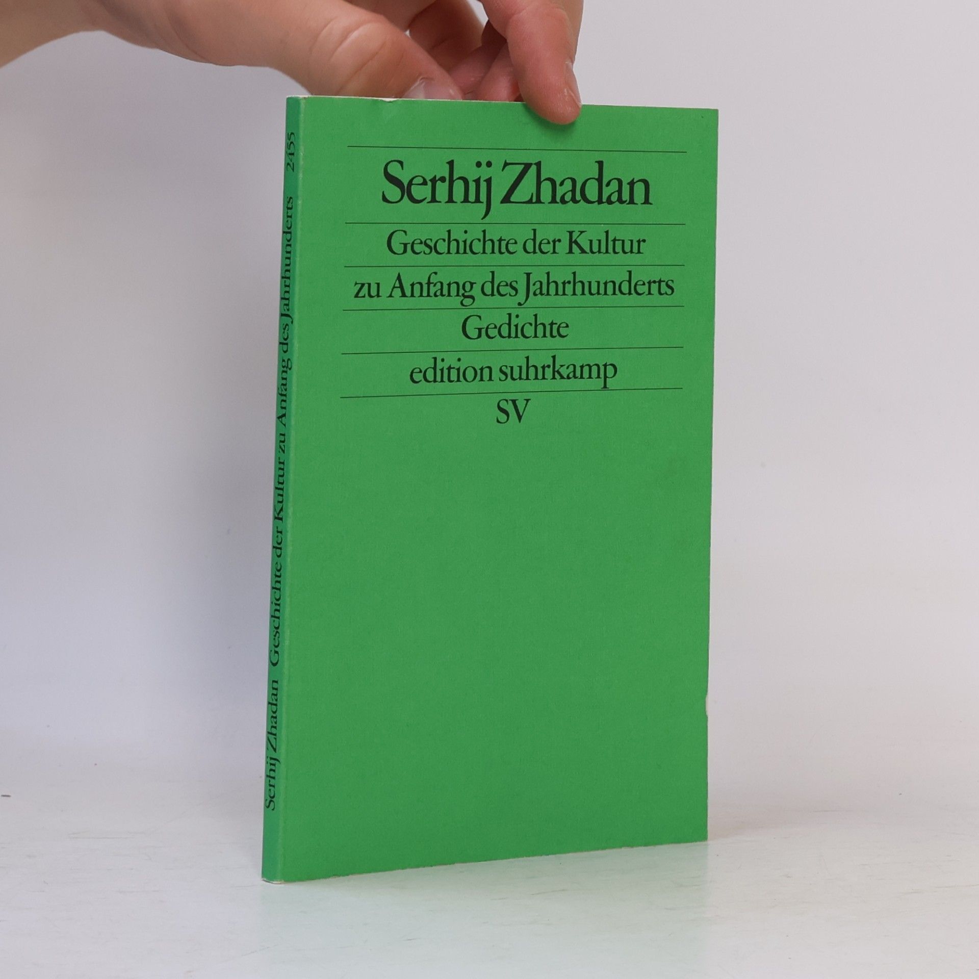 Serhij V. Žadan Edition Suhrkamp - 2455: Die Geschichte der Kultur zu Anfang des Jahrhunderts