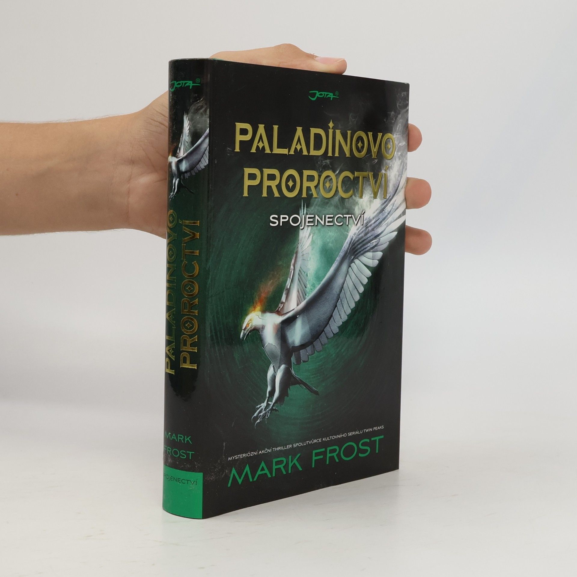 Mark Frost Paladinovo proroctví. Spojenectví