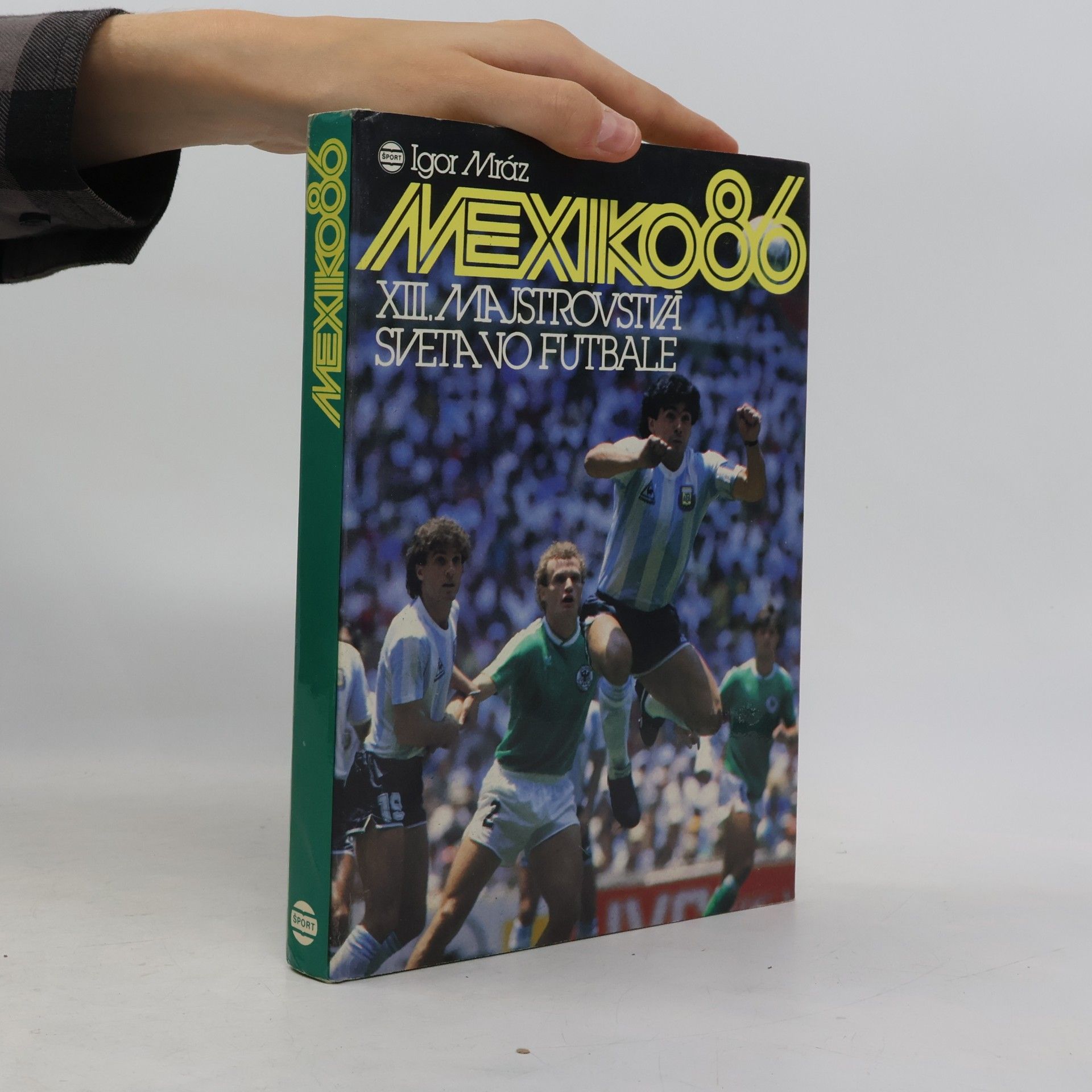 Igor Mráz Mexiko 86. XII. Majstrovstvá sveta vo futbale