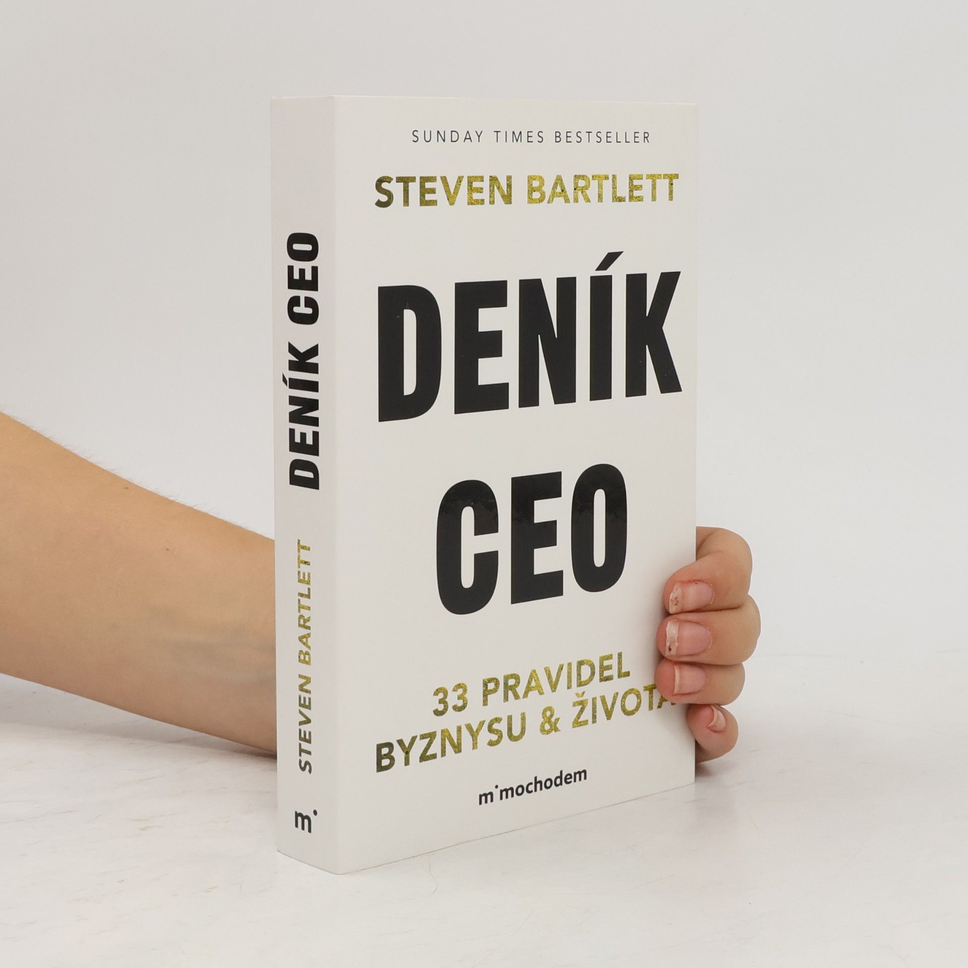 Steven Bartlett Deník CEO 33 pravidel byznysu a života