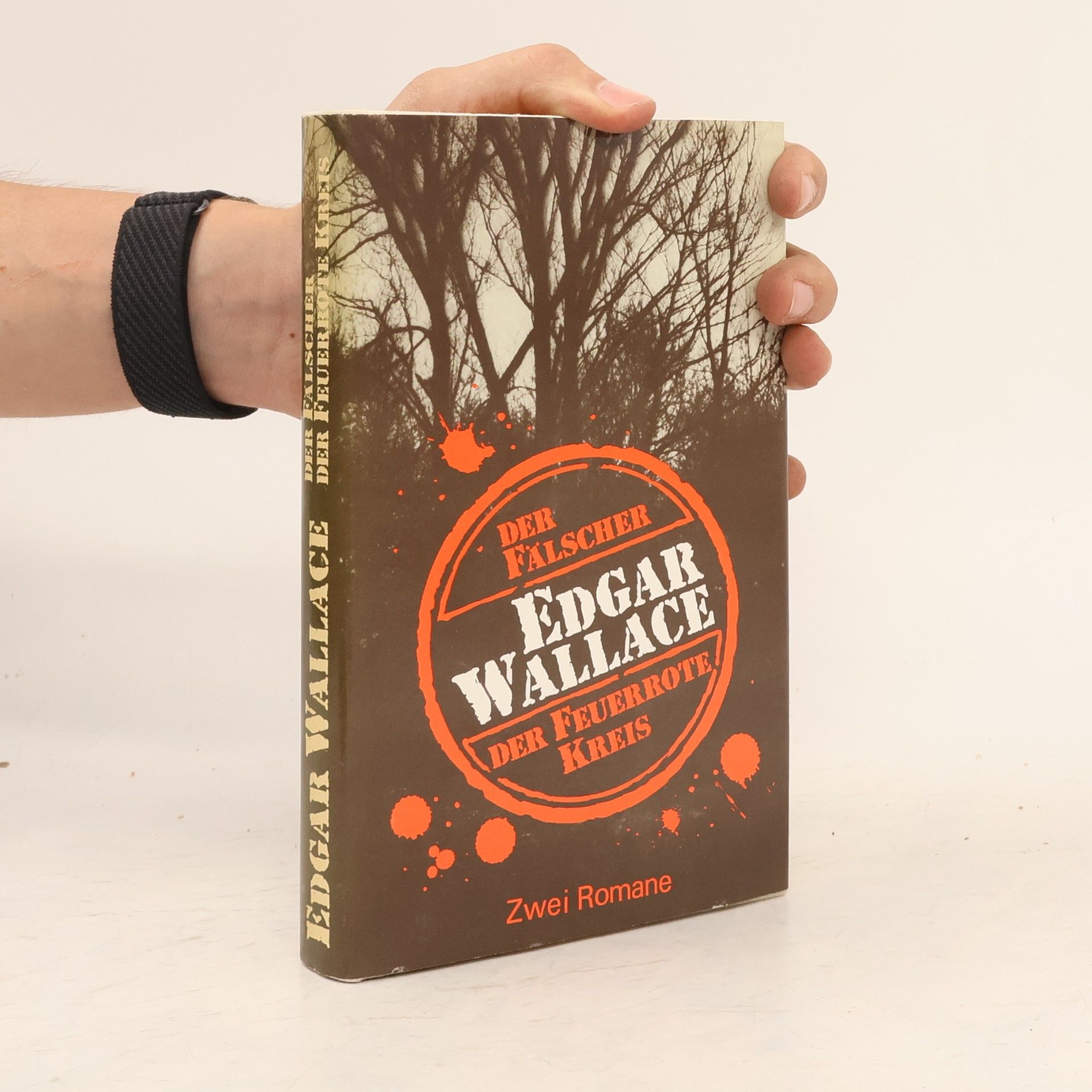 Edgar Wallace Der Fälscher. Der Feuerrote Kreis (Zwei Romane)
