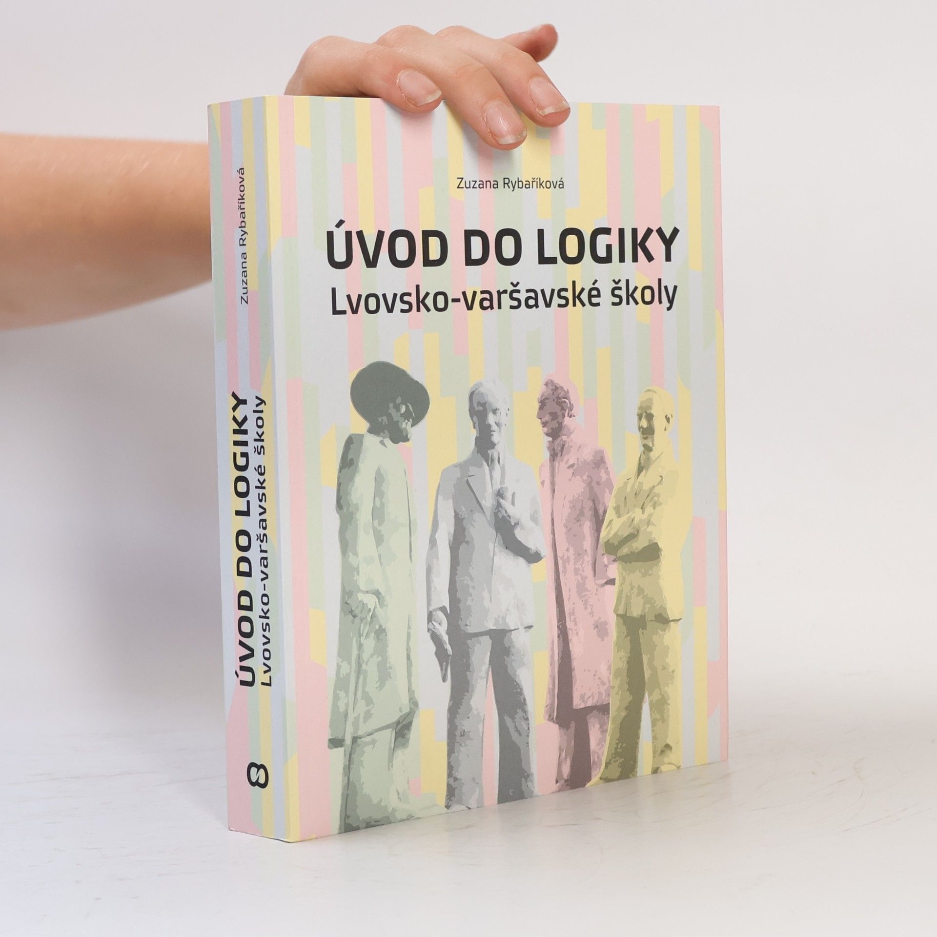 Zuzana Rybaříková Úvod do logiky Lvovsko-varšavské školy