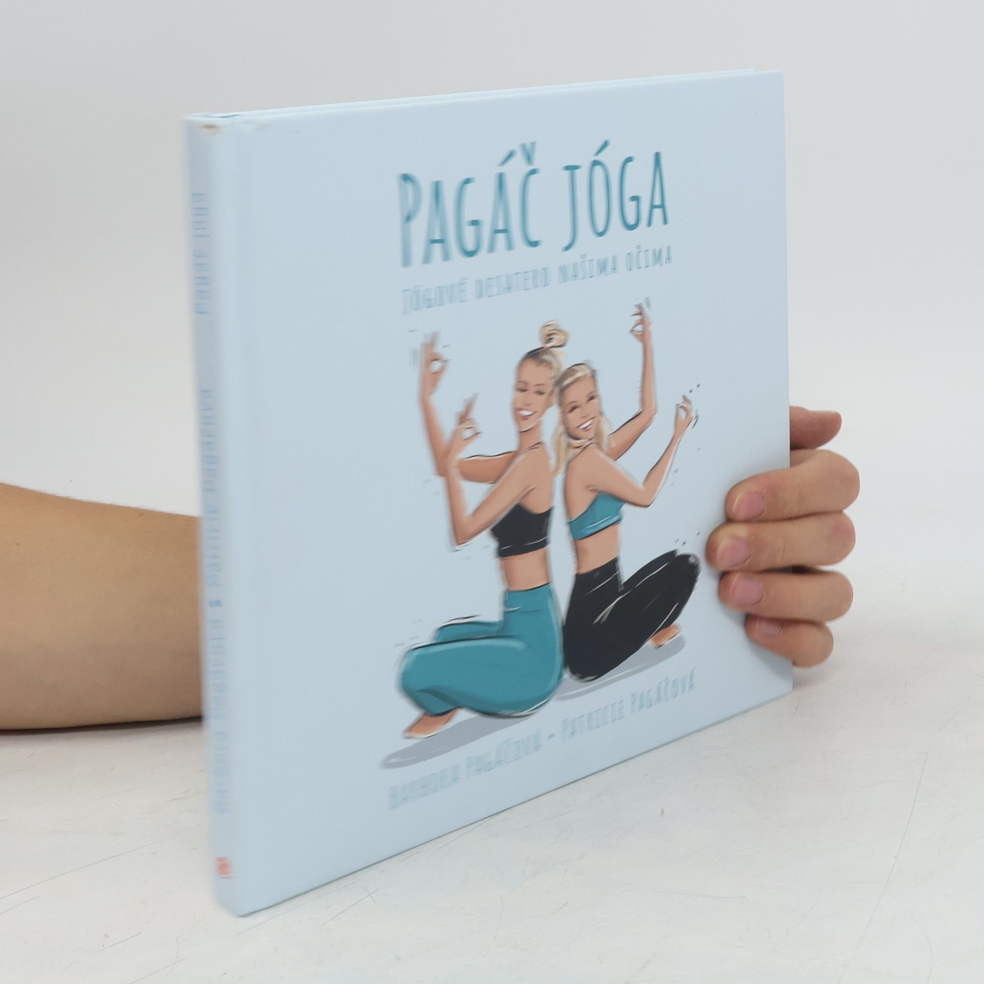 Patricie Pagáčová Pagáč jóga - Jógové desatero našima očima