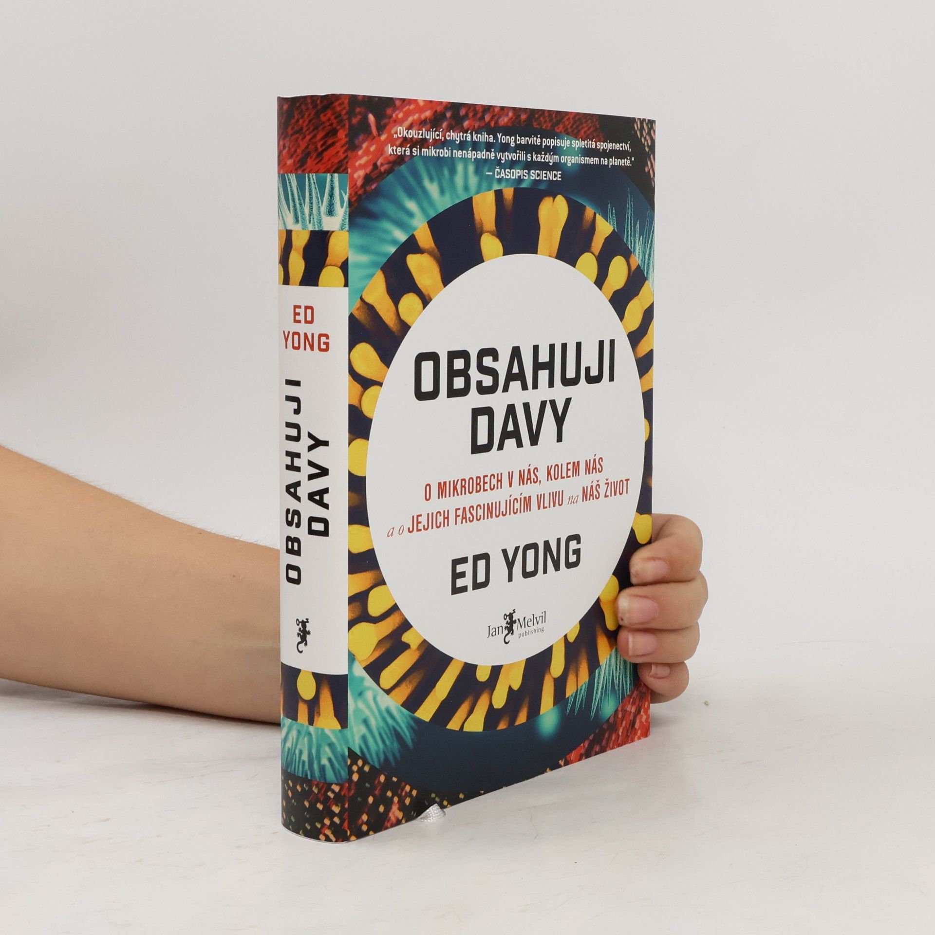 Obsahuji davy: O mikrobech v nás, kolem nás a o jejich fascinujícím vlivu na náš život
