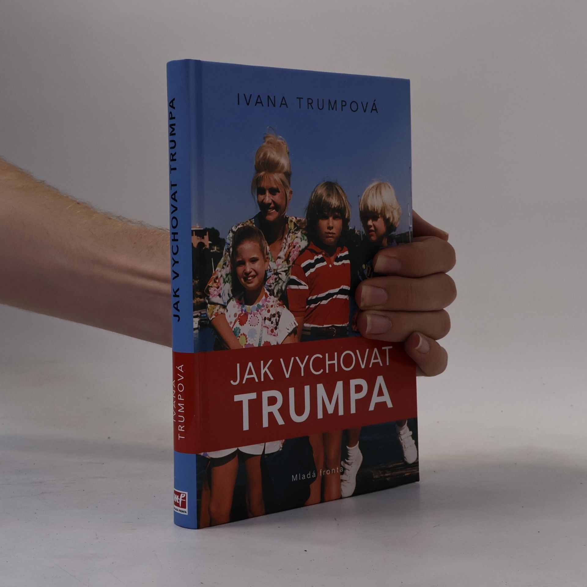 Ivana Trump Jak vychovat Trumpa