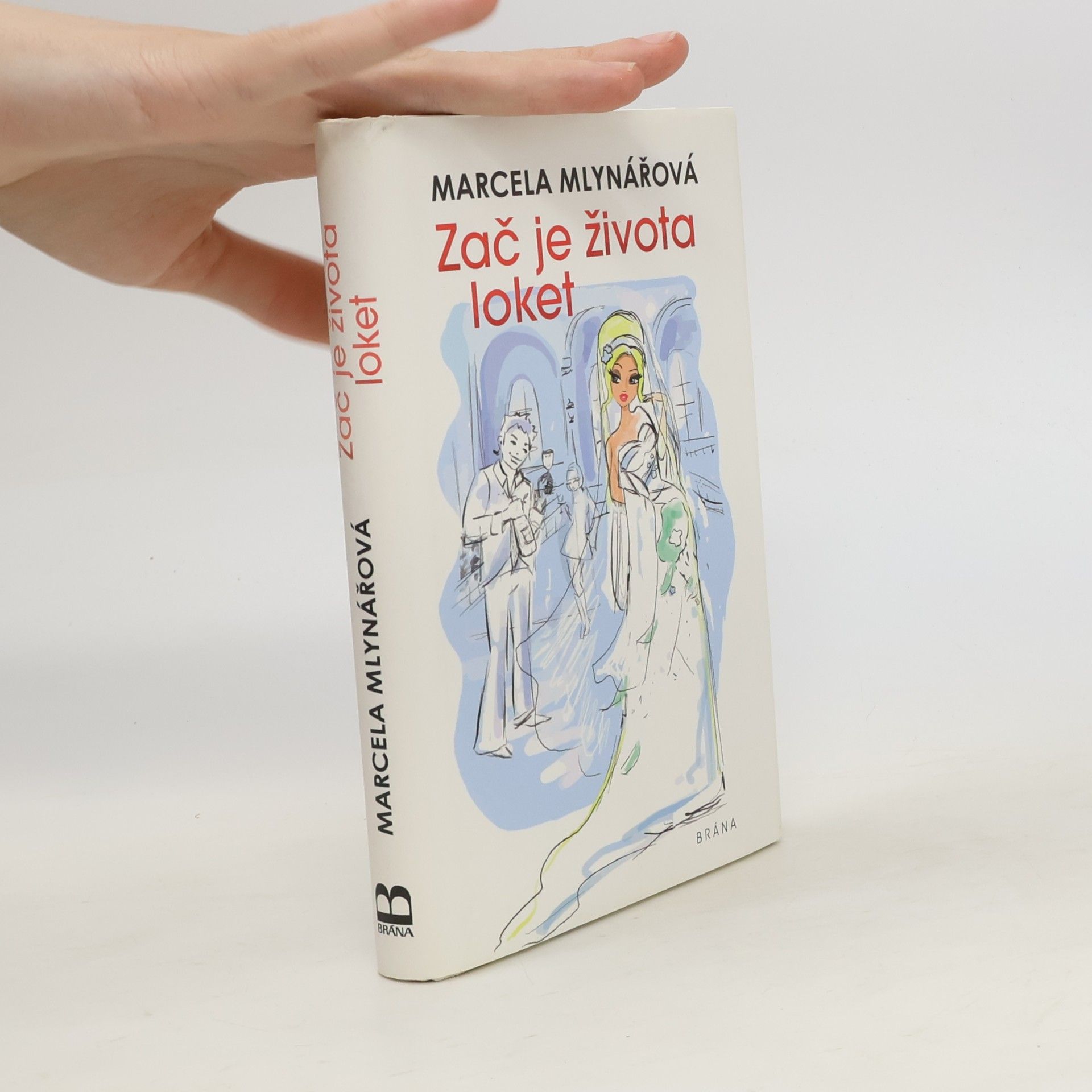 Marcela Mlynářová Zač je života loket