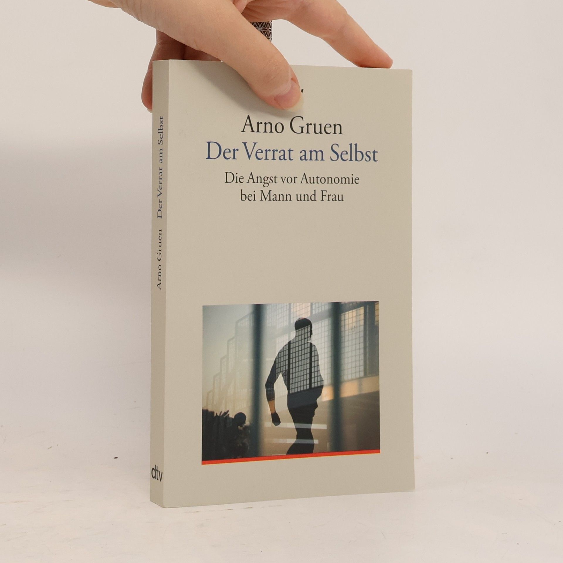Arno Gruen Der Verrat am Selbst