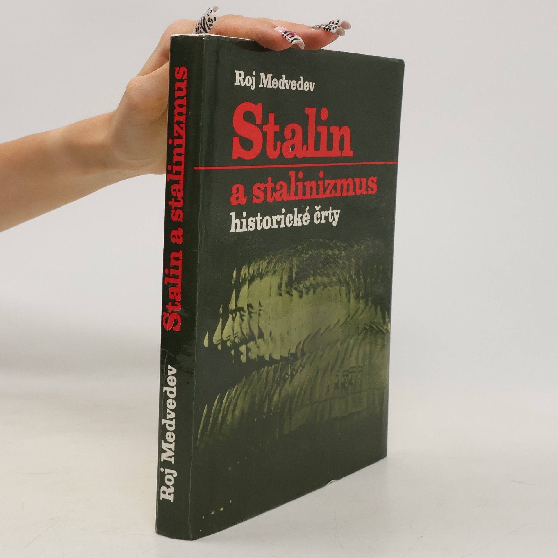 Roj Aleksandrovič Medvedev Stalin a stalinizmus. Historické črty. slovensky
