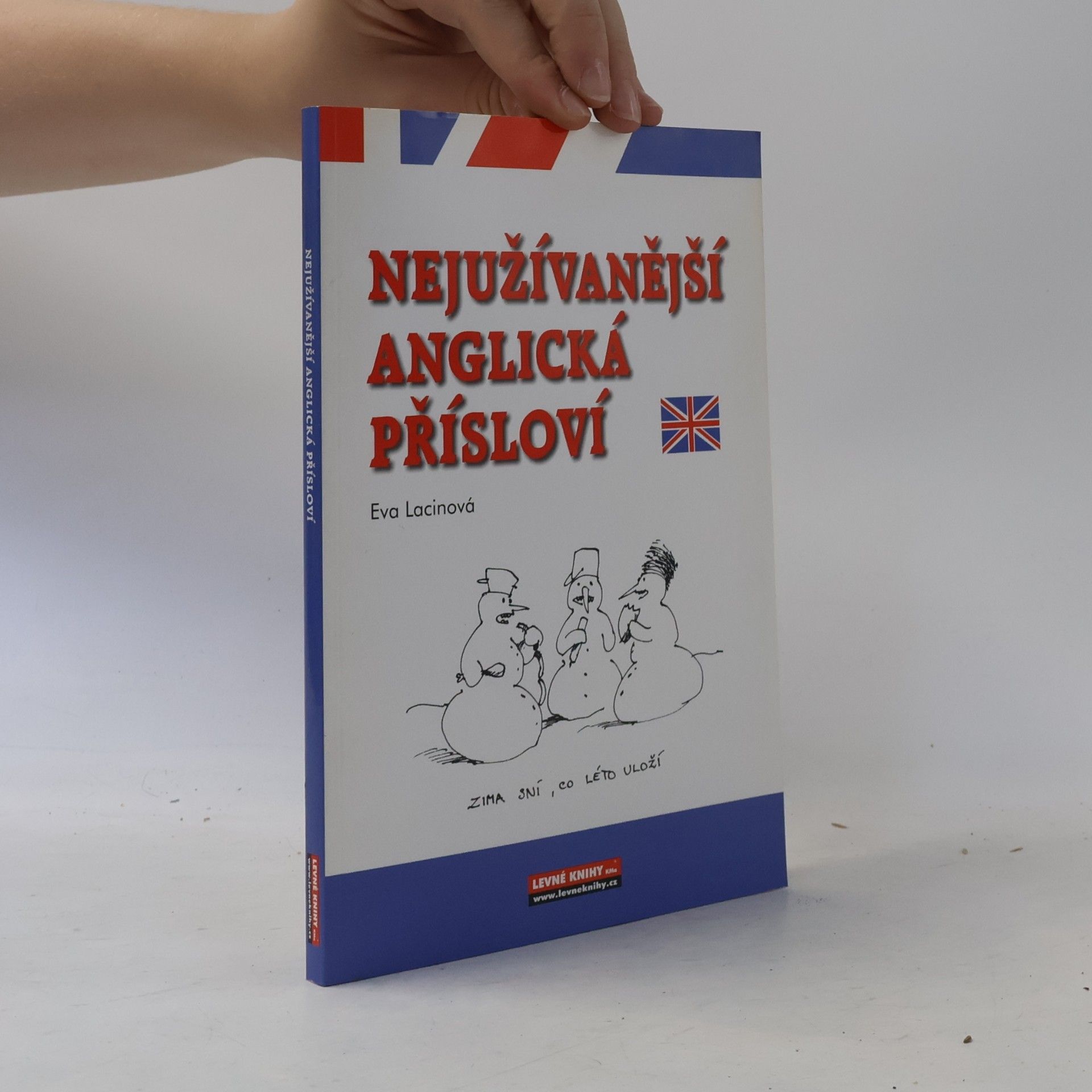 Lacinová Eva Nejužívanější anglická přísloví