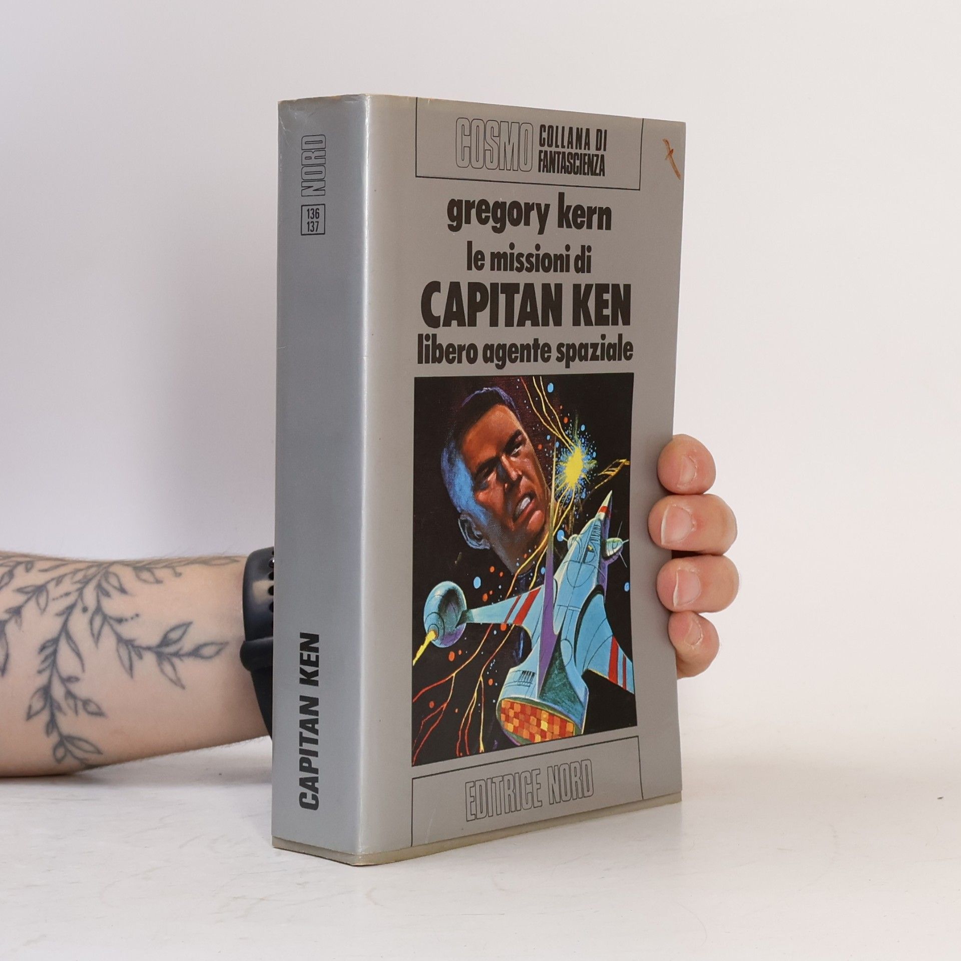 Gregory Kern Le missioni del Capitan Ken libero agente spaziale