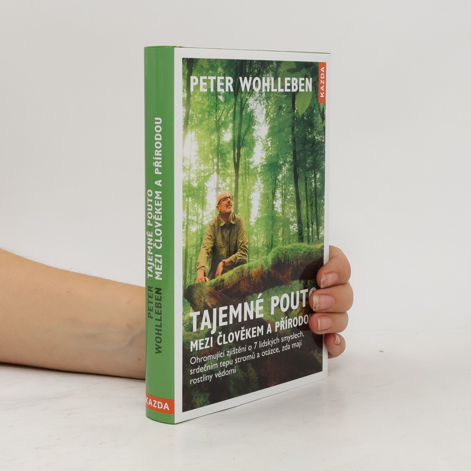 Peter Wohlleben Tajemné pouto mezi člověkem a přírodou