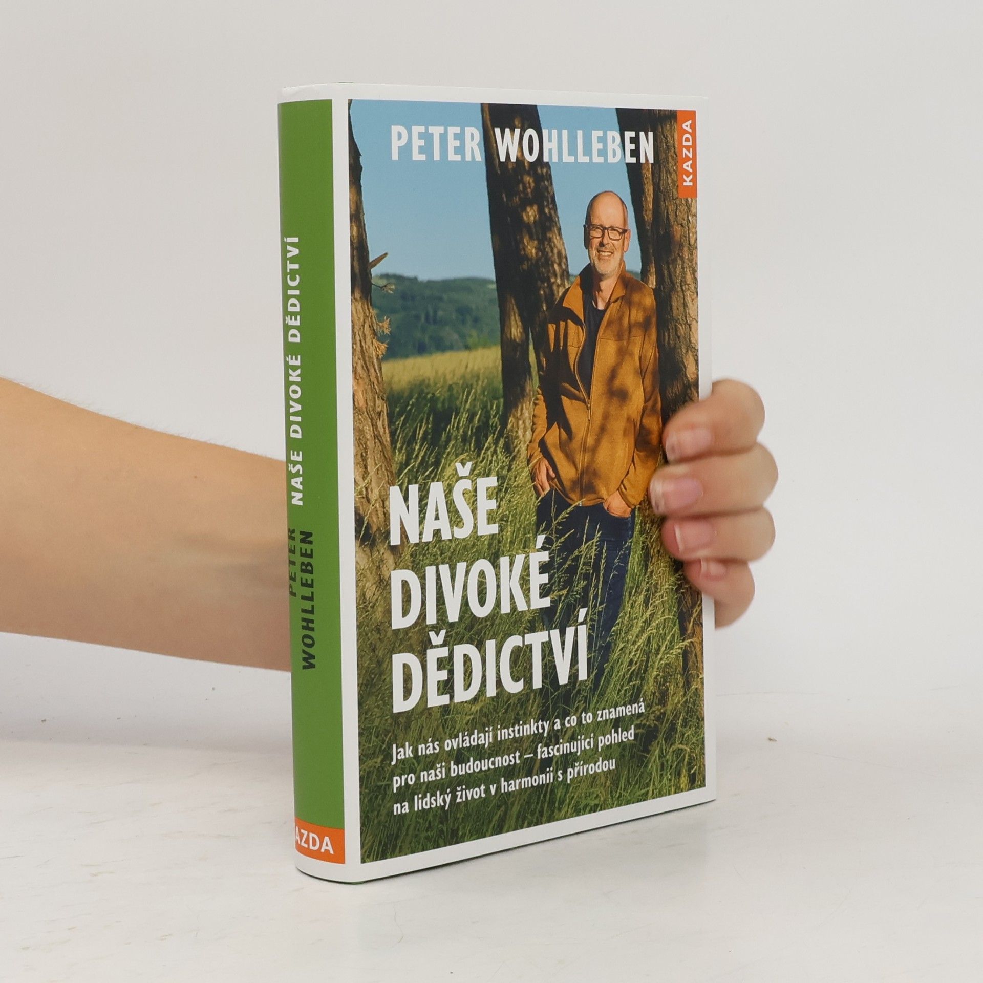 Peter Wohlleben Naše divoké dědictví