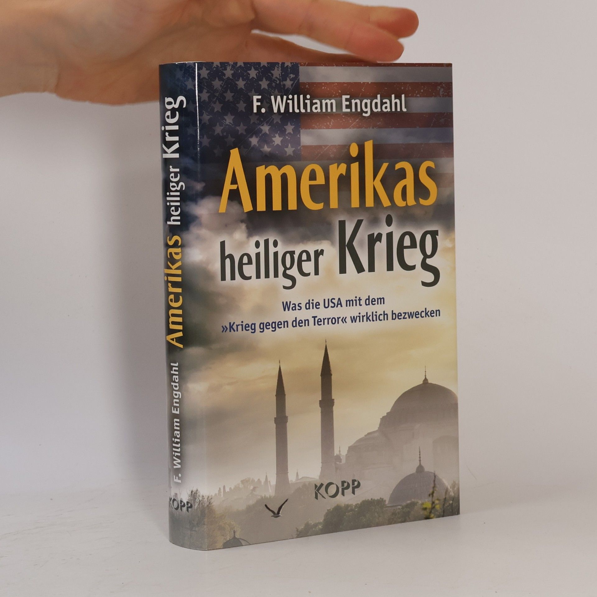 F. William Engdahl Amerikas heiliger Krieg
