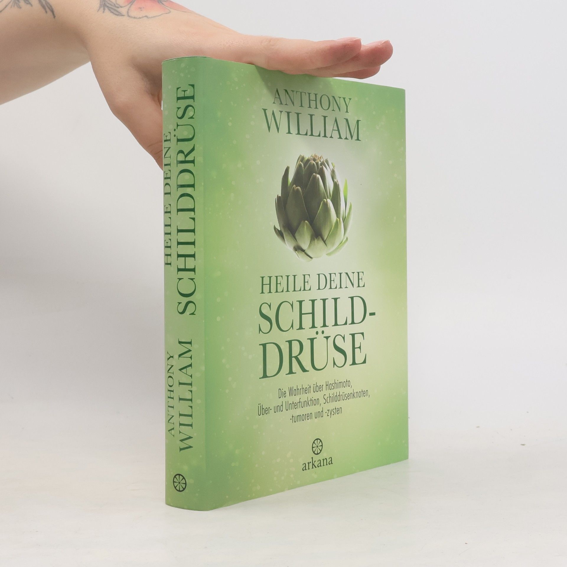 Anthony William Heile deine Schilddrüse