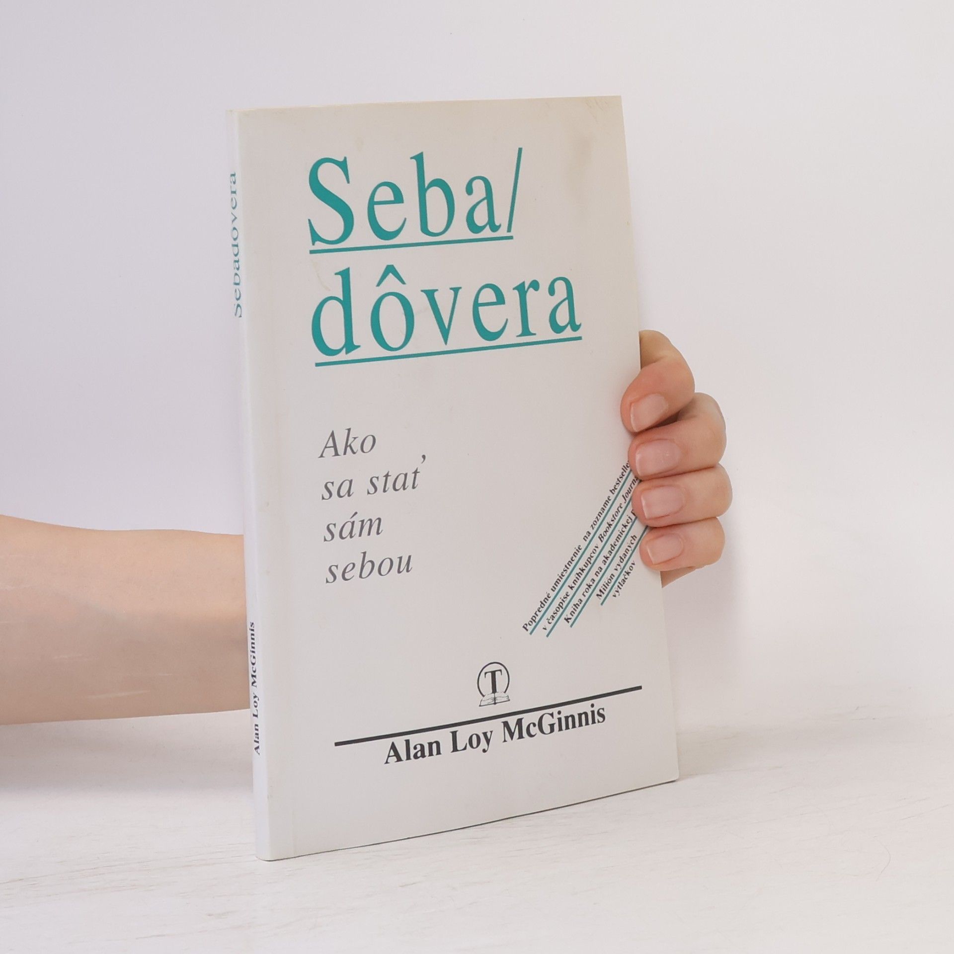 Alan Loy McGinnis Sebadôvera : Ako sa stať sám sebou