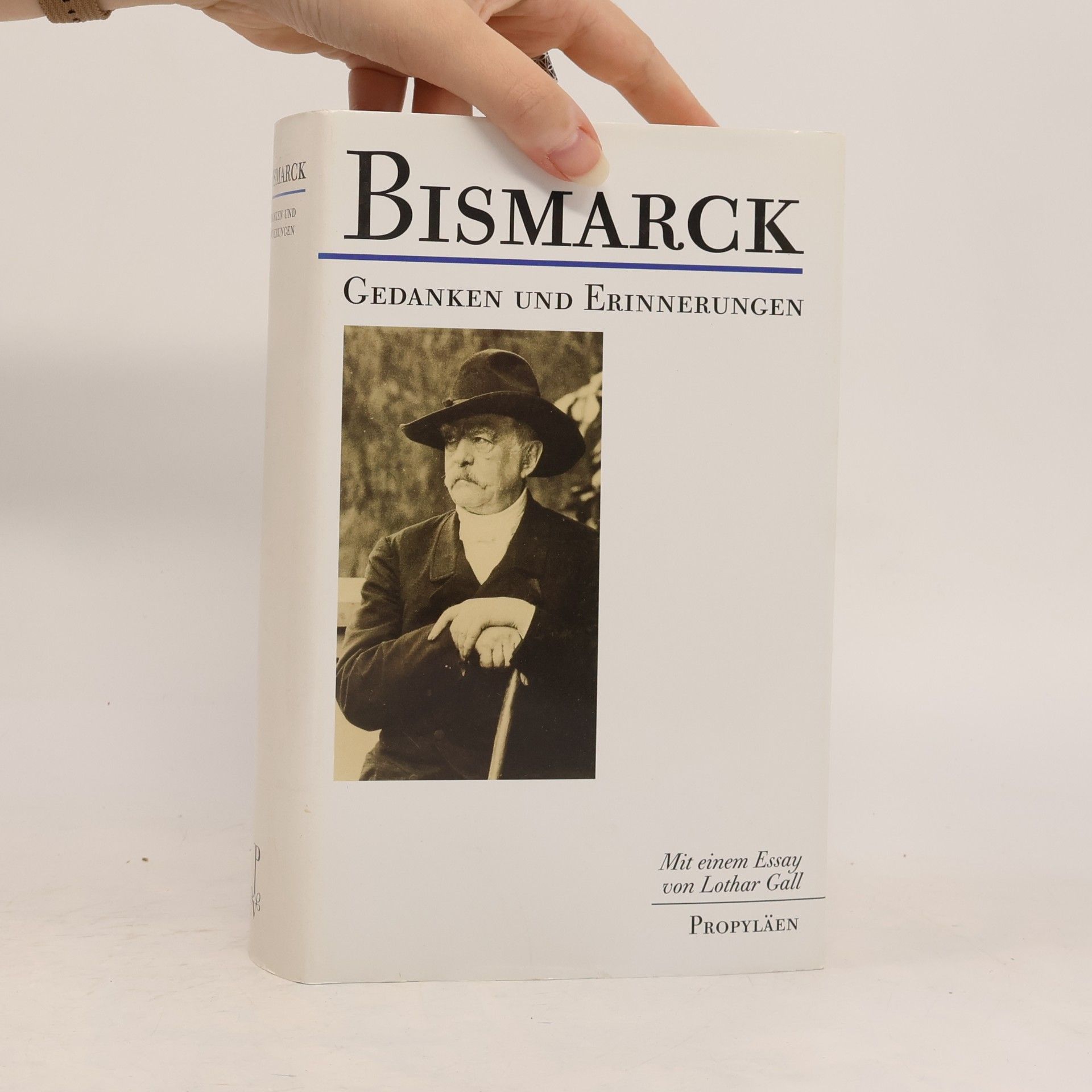 Otto von Bismarck Gedanken und Erinnerungen