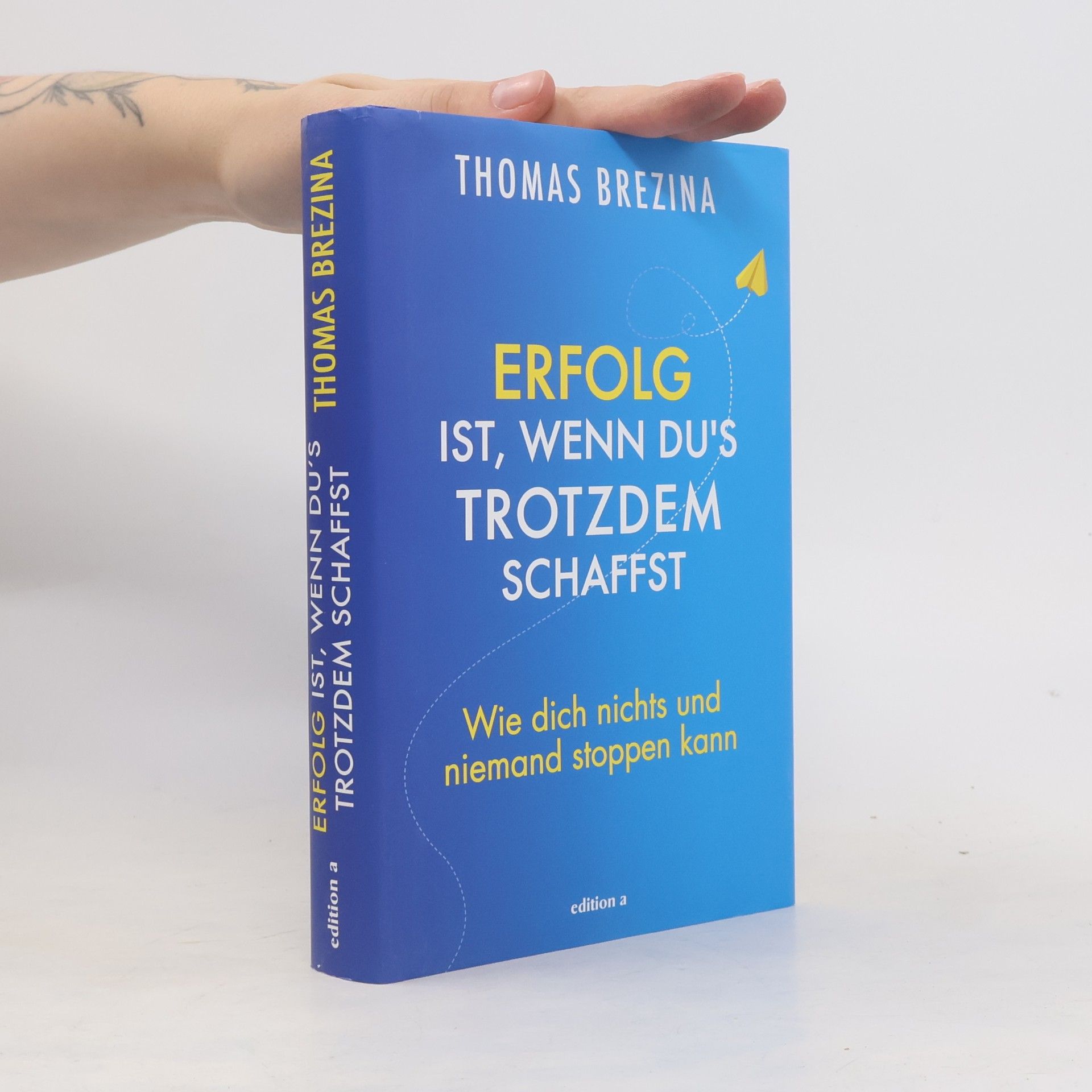 Erfolg ist, wenn du's trotzdem schaffst