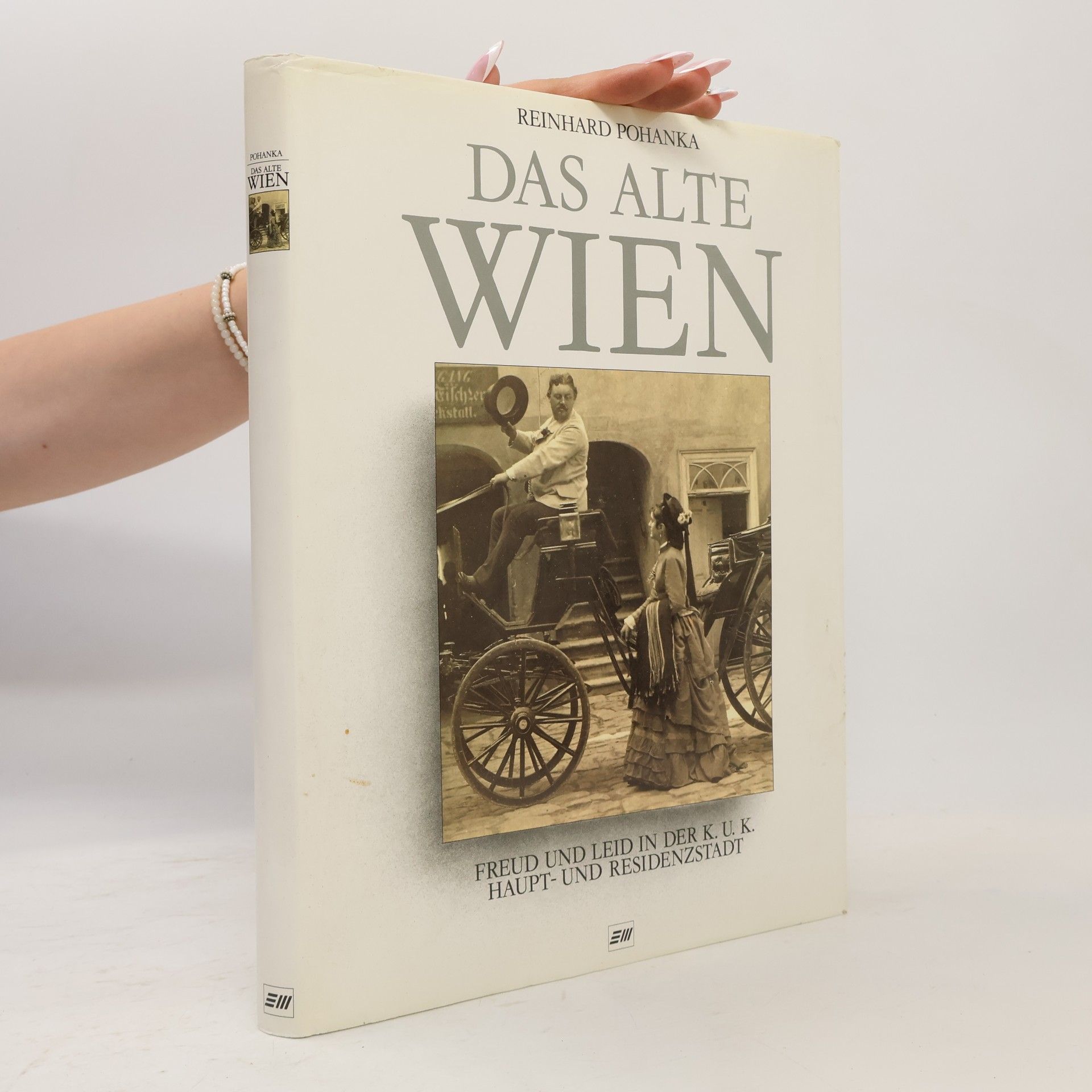 Reinhard Pohanka Das alte Wien