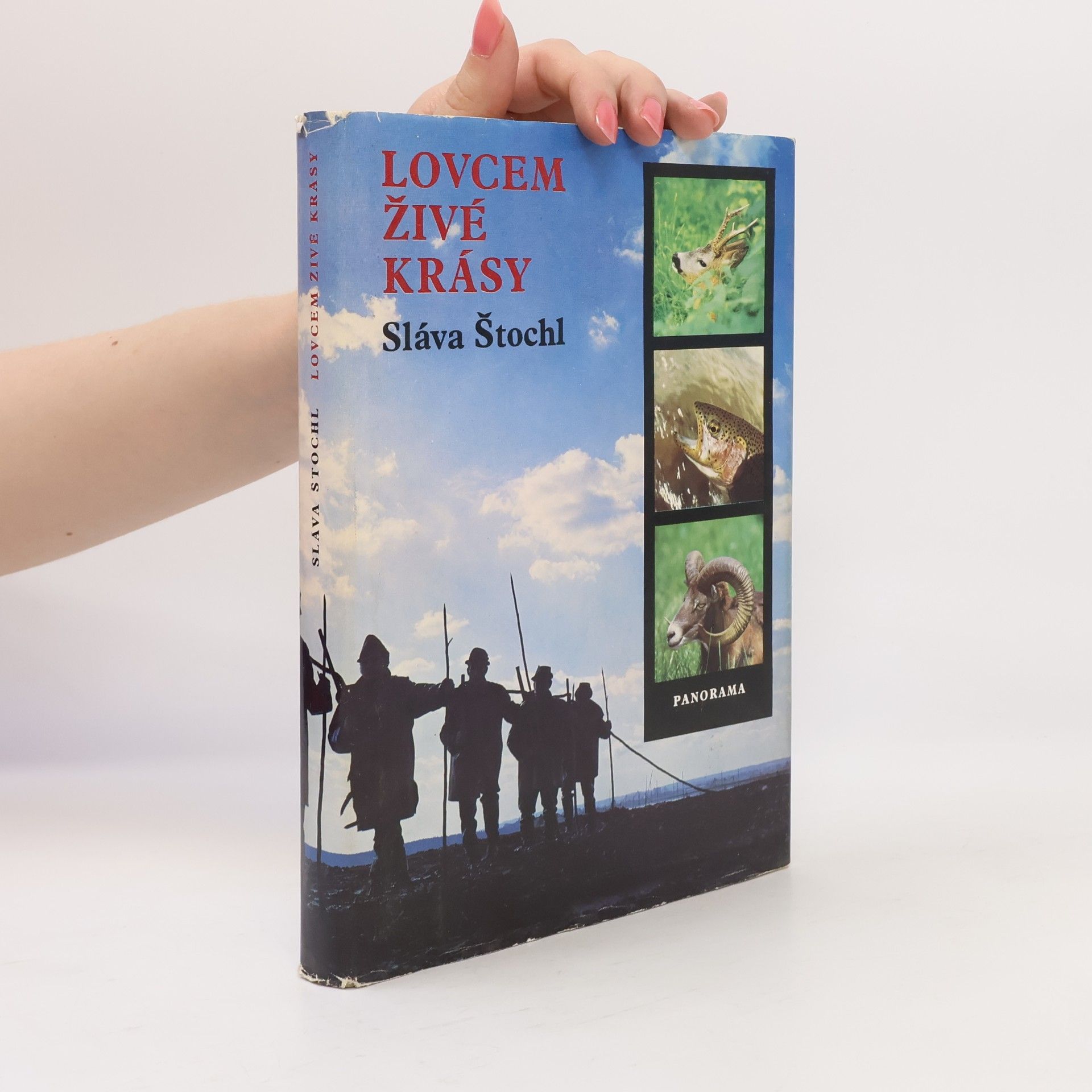 Sláva Štochl Lovcem živé krásy