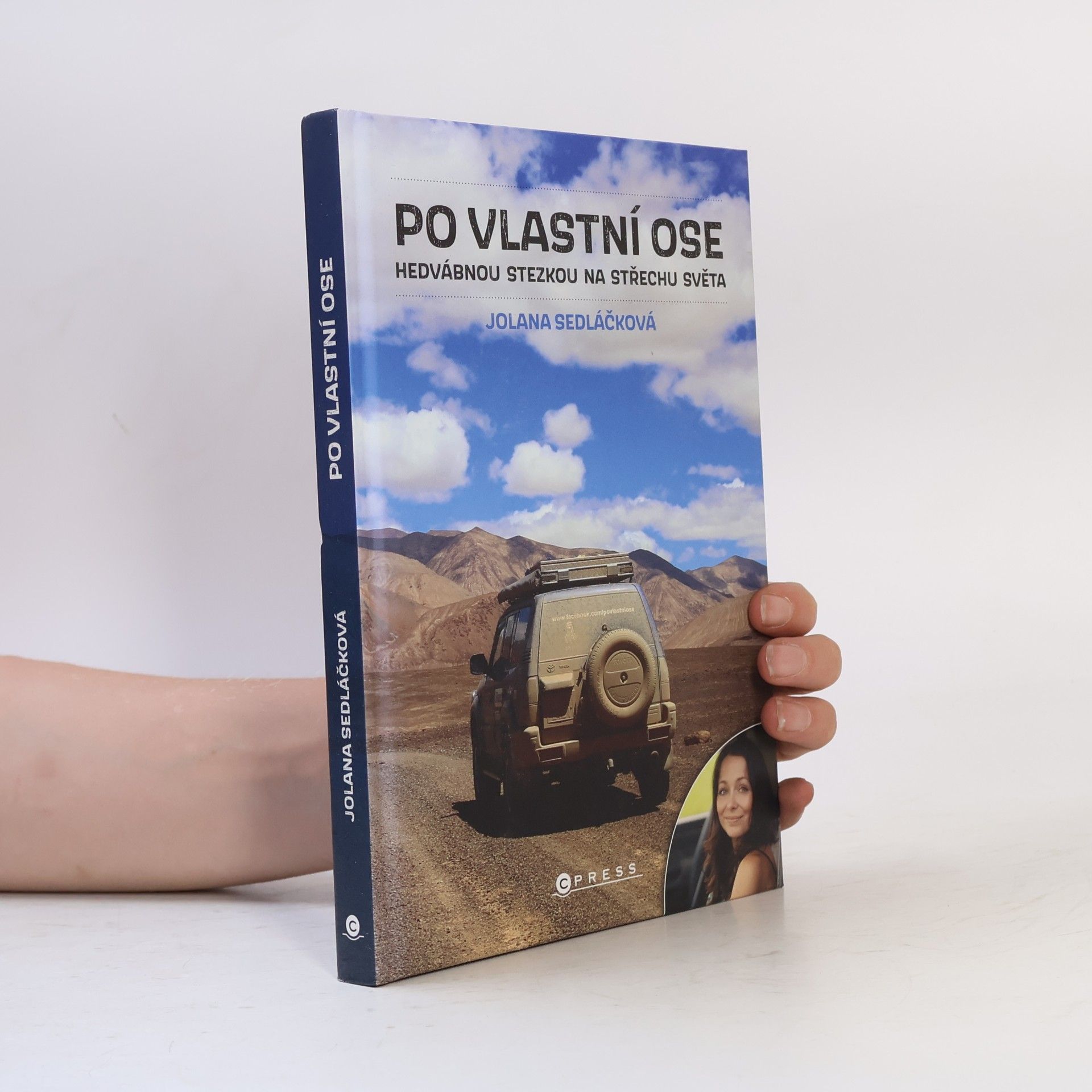 Jolana Sedláčková Po vlastní ose : Hedvábnou stezkou na Střechu světa