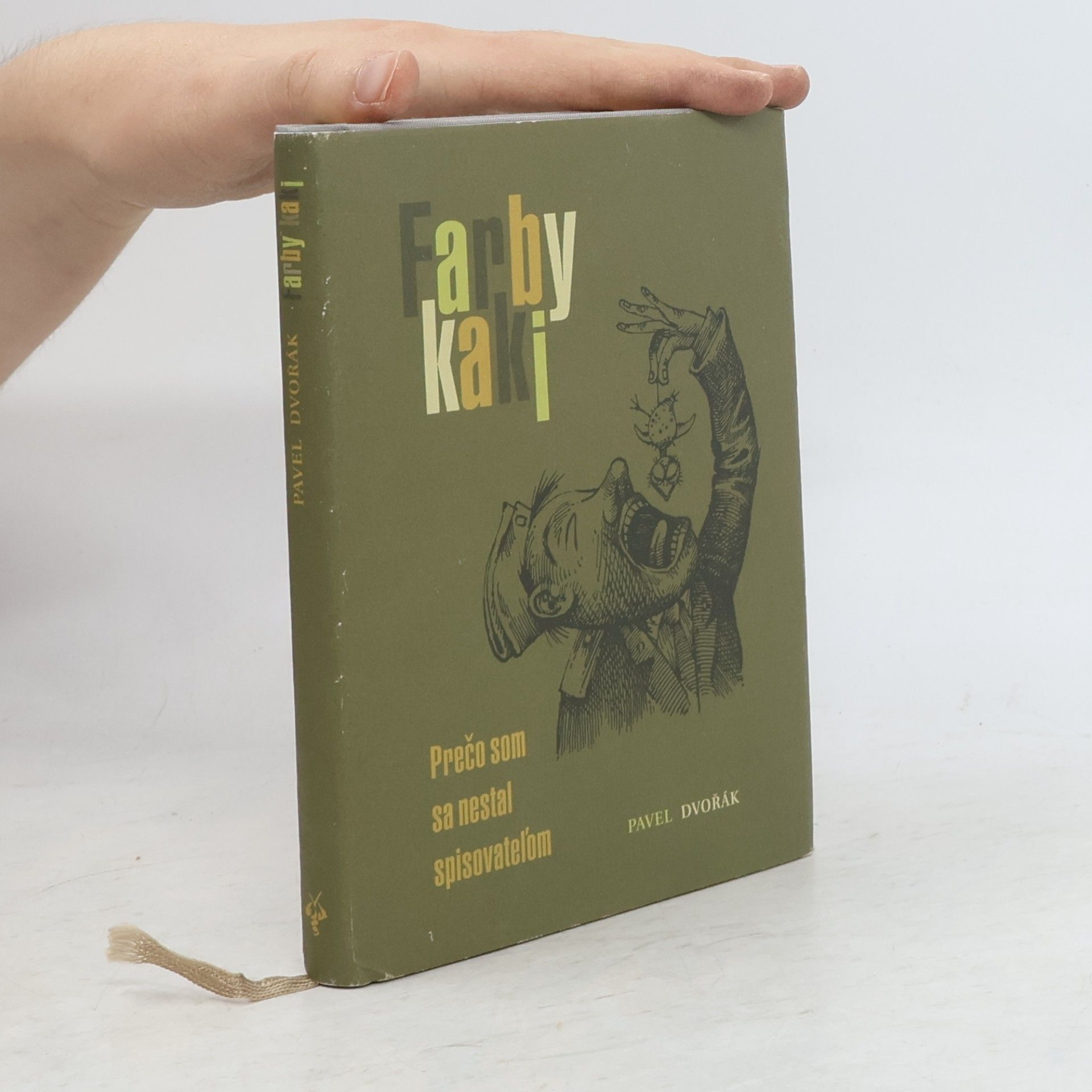 Pavel Dvořák Farby kaki. Prečo som sa nestal spisovateľom