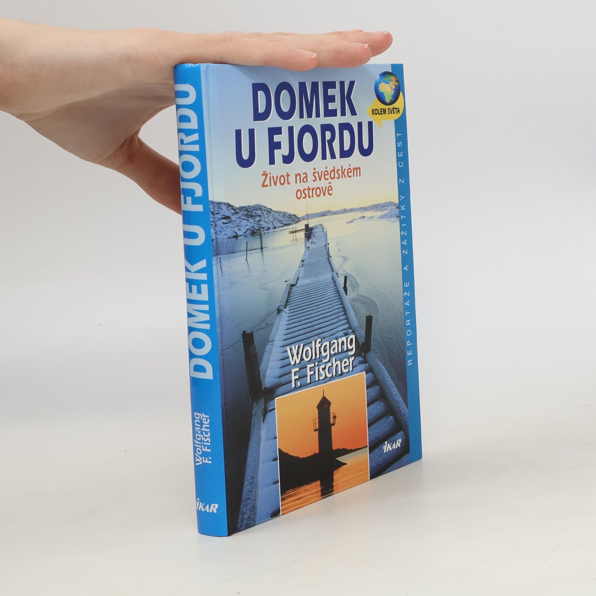 Wolfgang F. Fischer Domek u fjordu. Život na švédském ostrově
