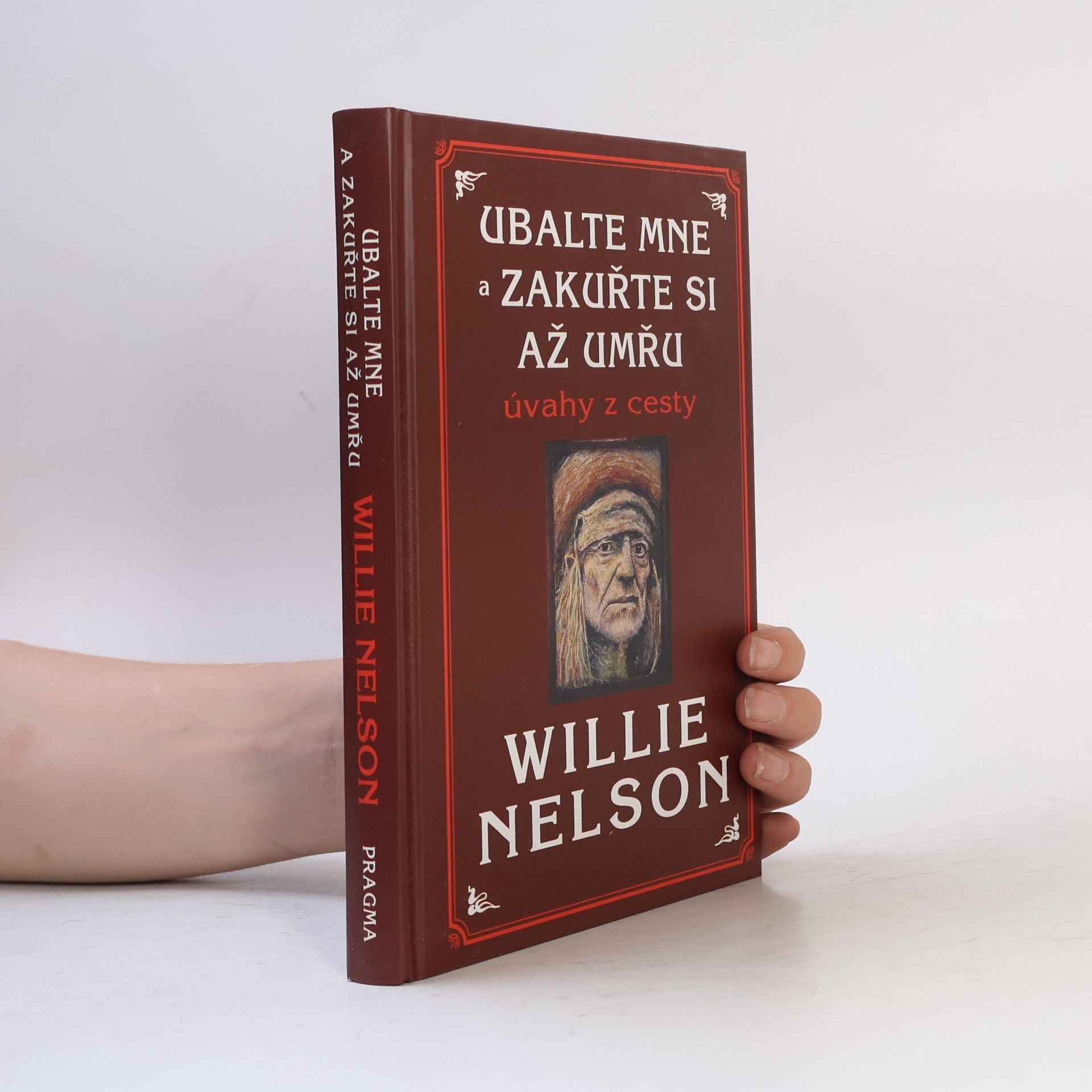 Willie Nelson Ubalte mne a zakuřte si až umřu. Úvahy z cesty