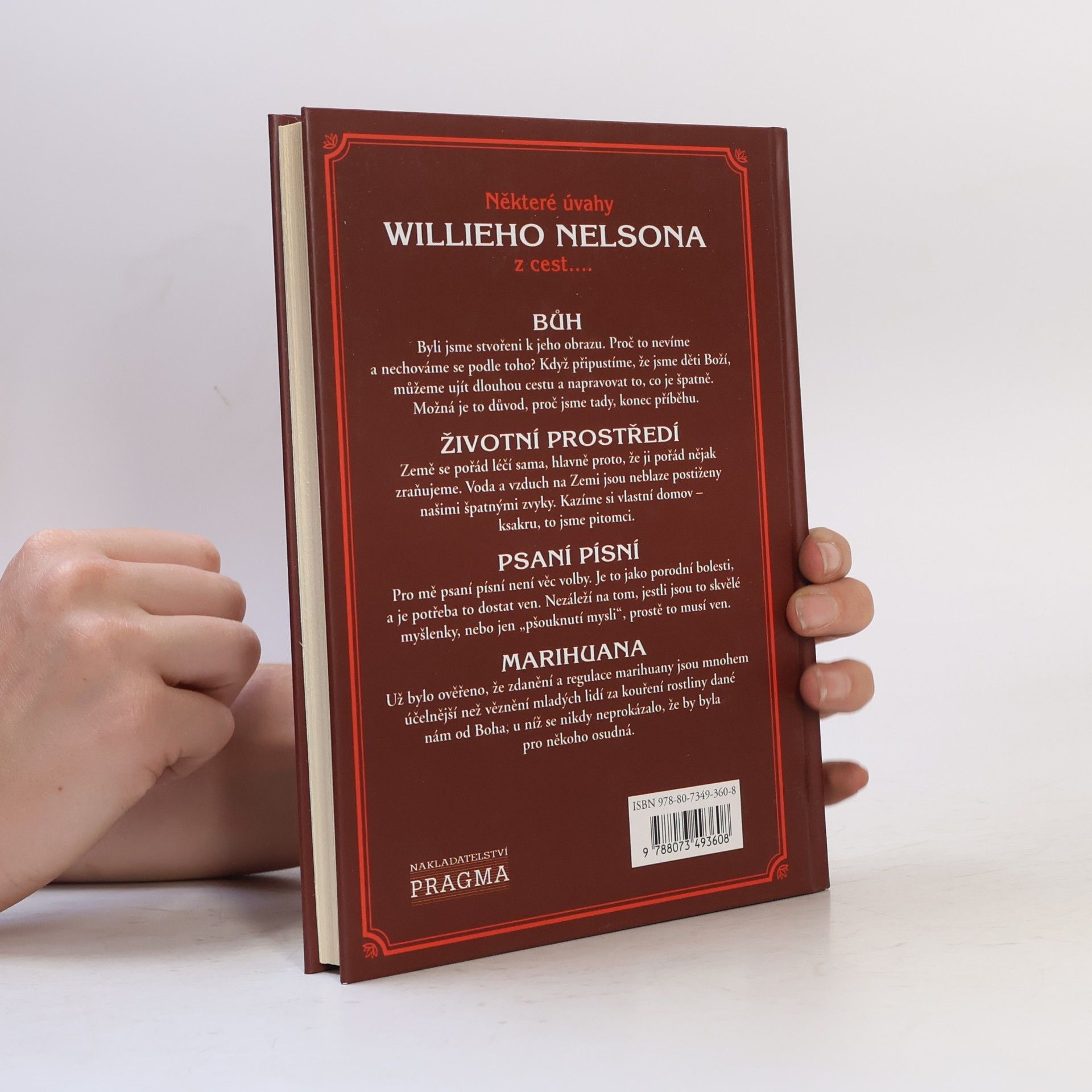 Willie Nelson Ubalte mne a zakuřte si až umřu. Úvahy z cesty
