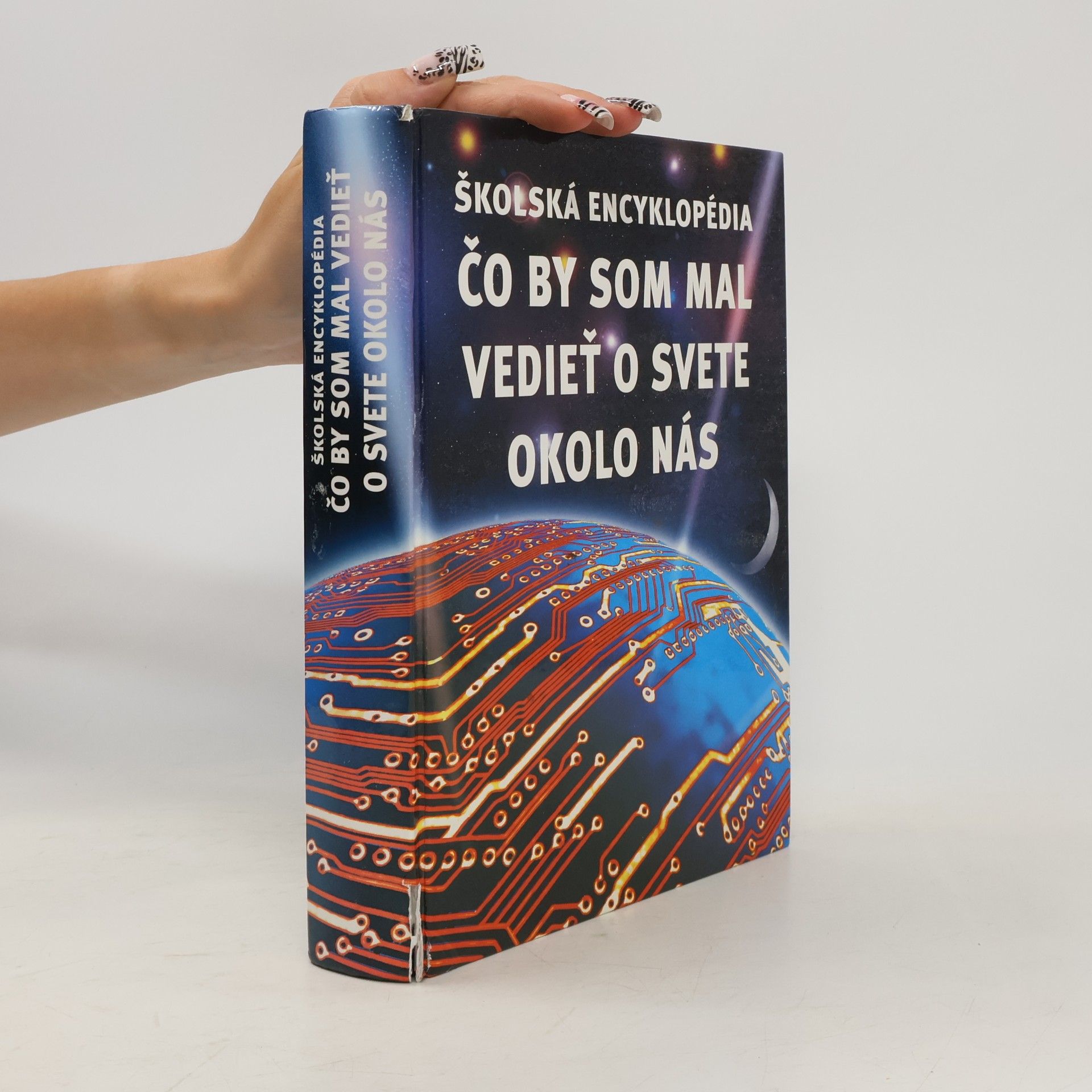 Kirsteen Rogers Školská encyklopédia - Čo by som mal vedieť o svete okolo nás