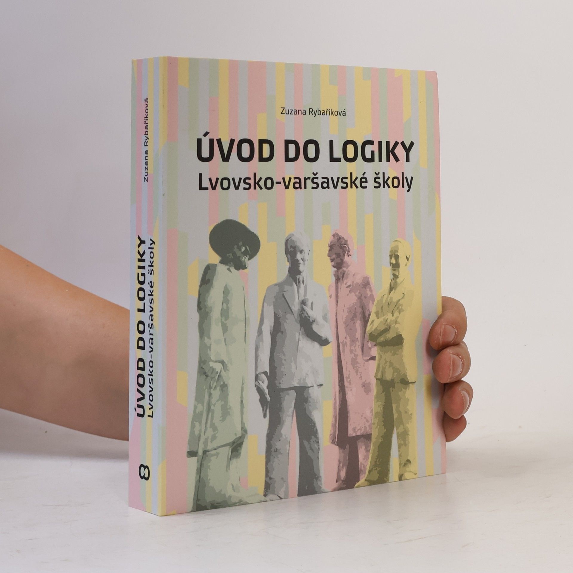 Zuzana Rybaříková Úvod do logiky Lvovsko-varšavské školy