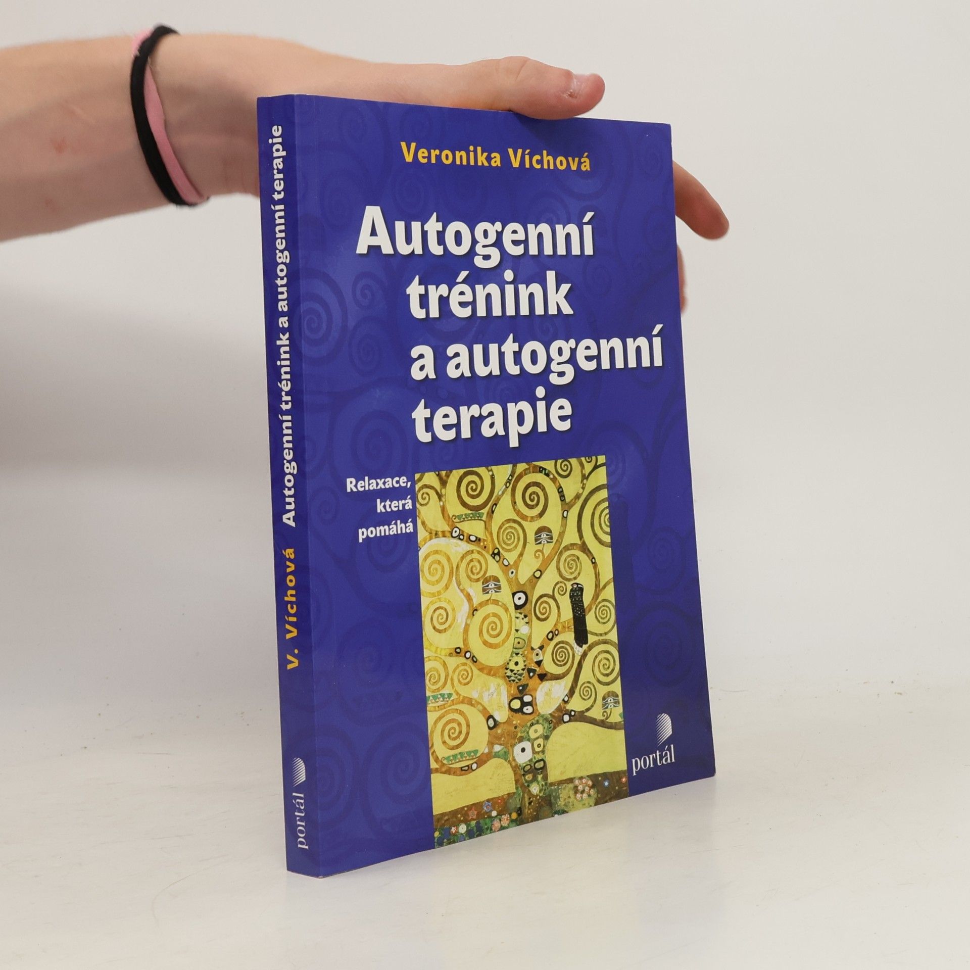 Veronika Víchová Autogenní trénink a autogenní terapie. Relaxace, která pomáhá
