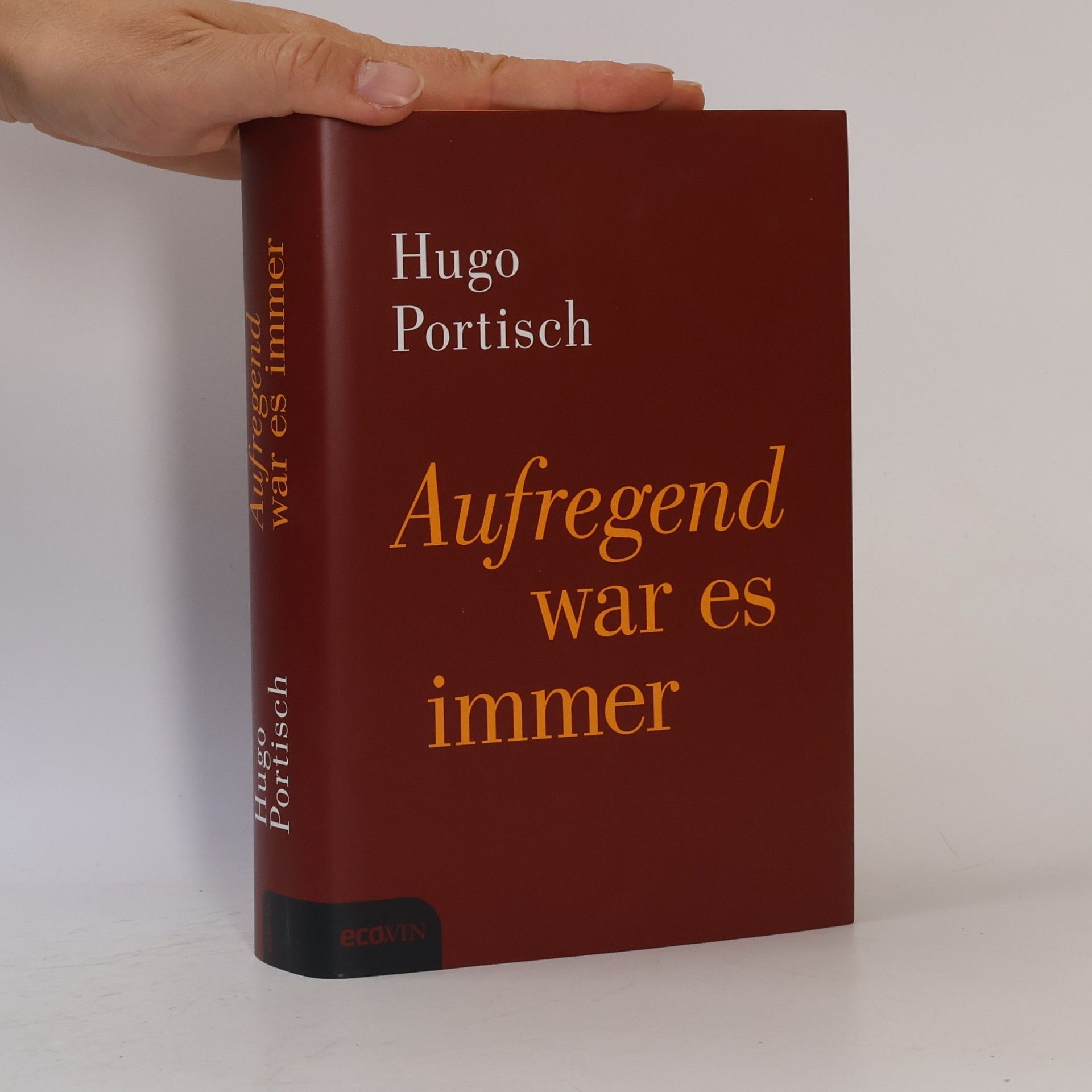 Hugo Portisch Aufregend war es immer
