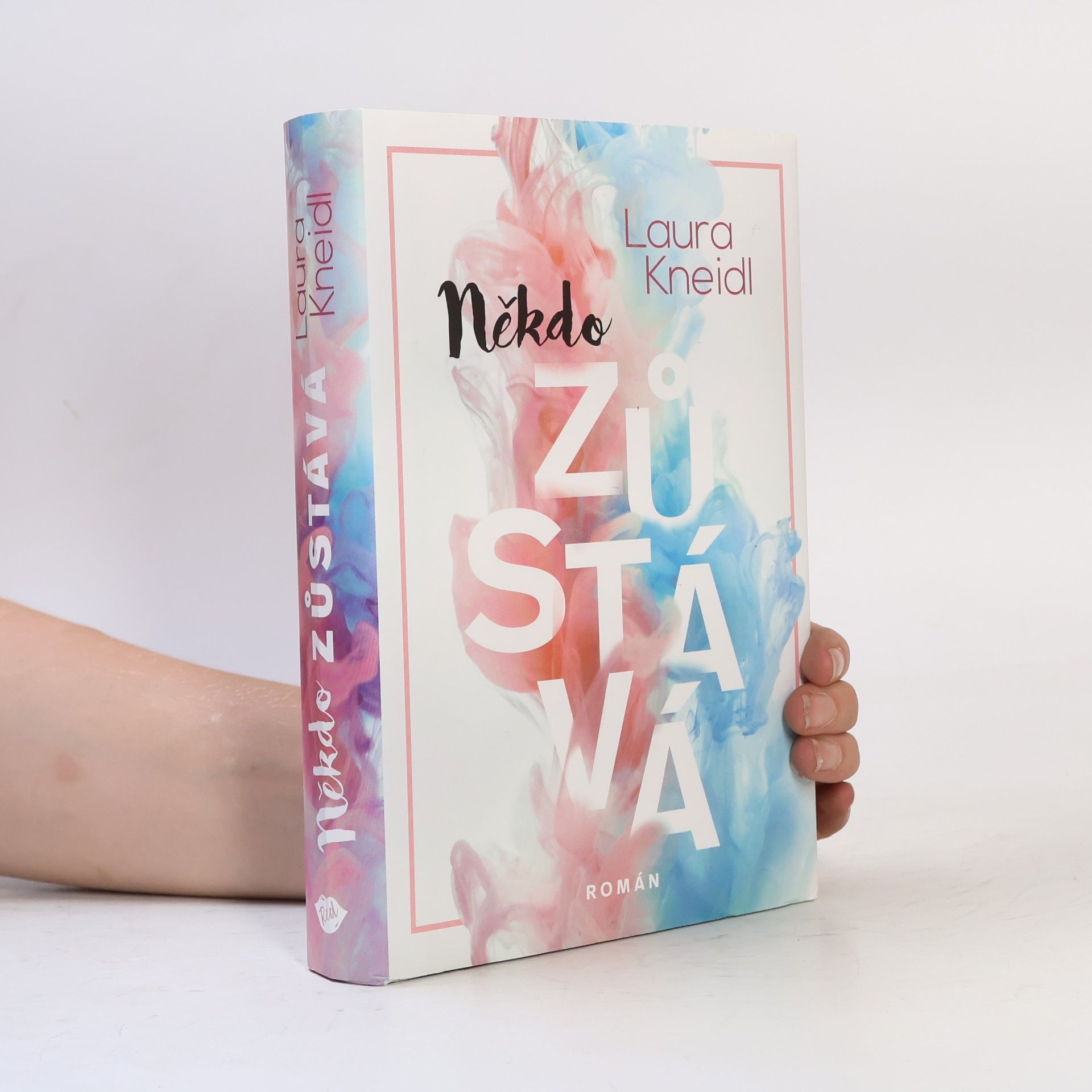 Laura Kneidl Někdo zůstává