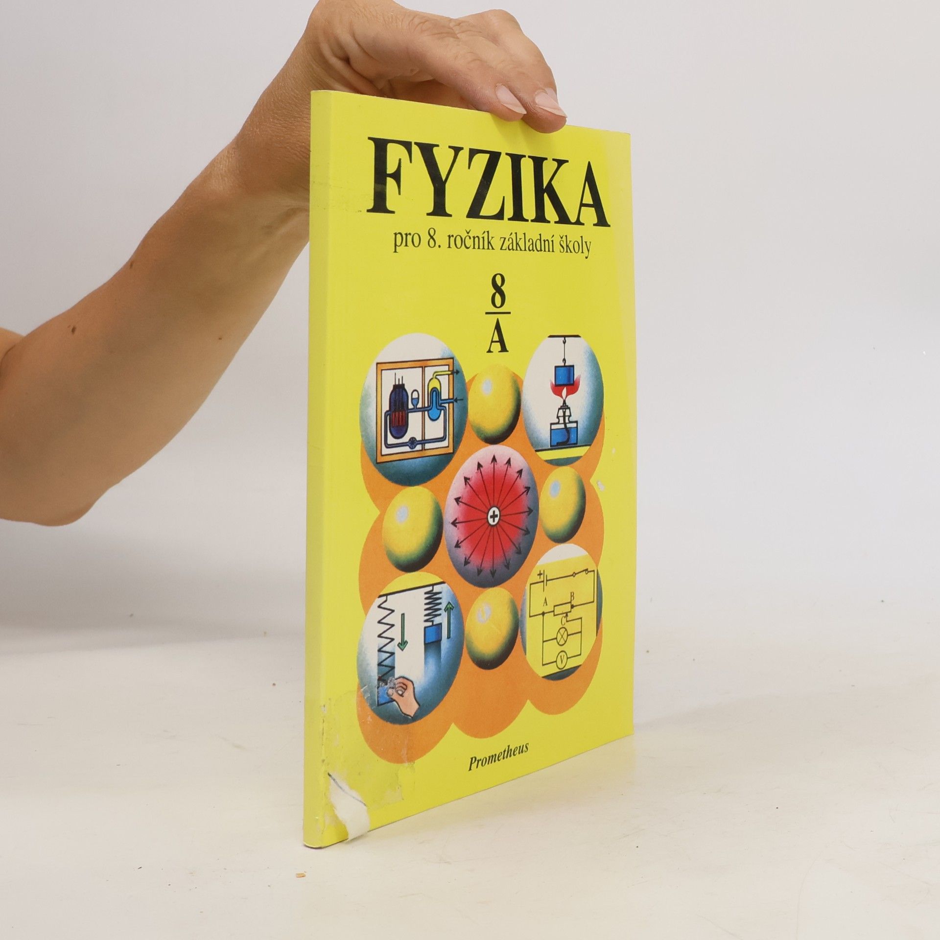Růžena Kolářová Fyzika pro 8. ročník základní školy. Studijní část A
