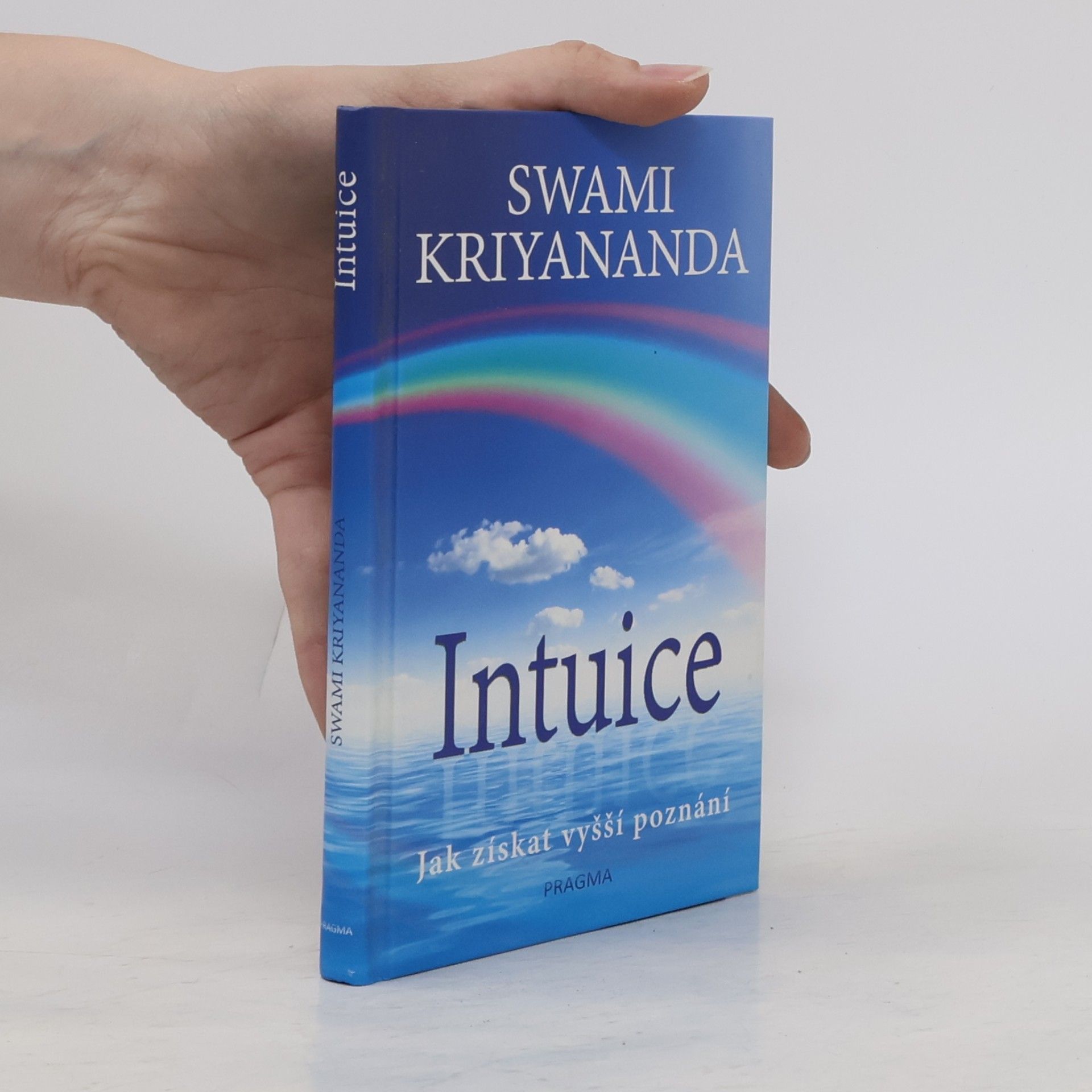 Swami Kriyananda Intuice. Jak získat vyšší poznání