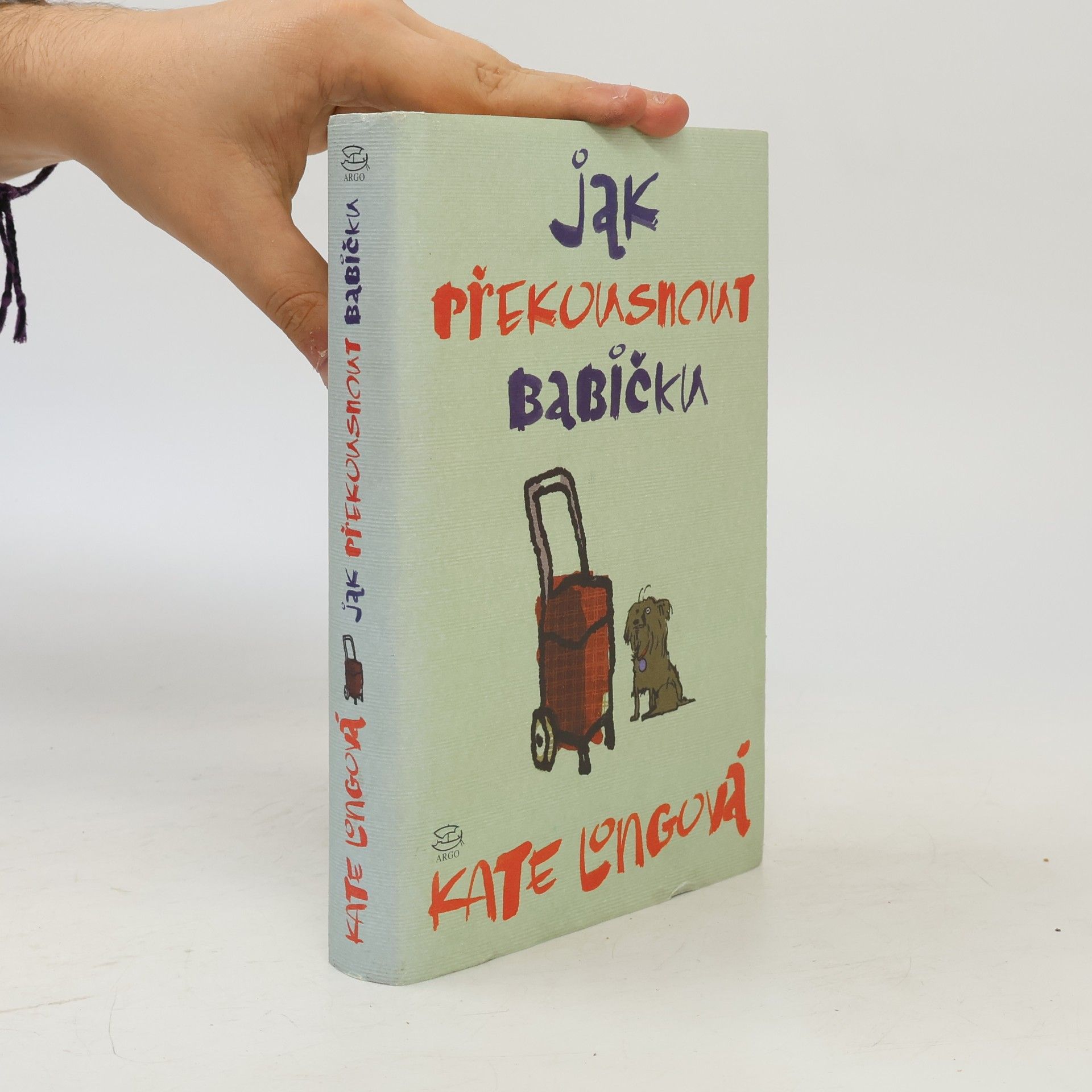 Kate Long Jak překousnout babičku