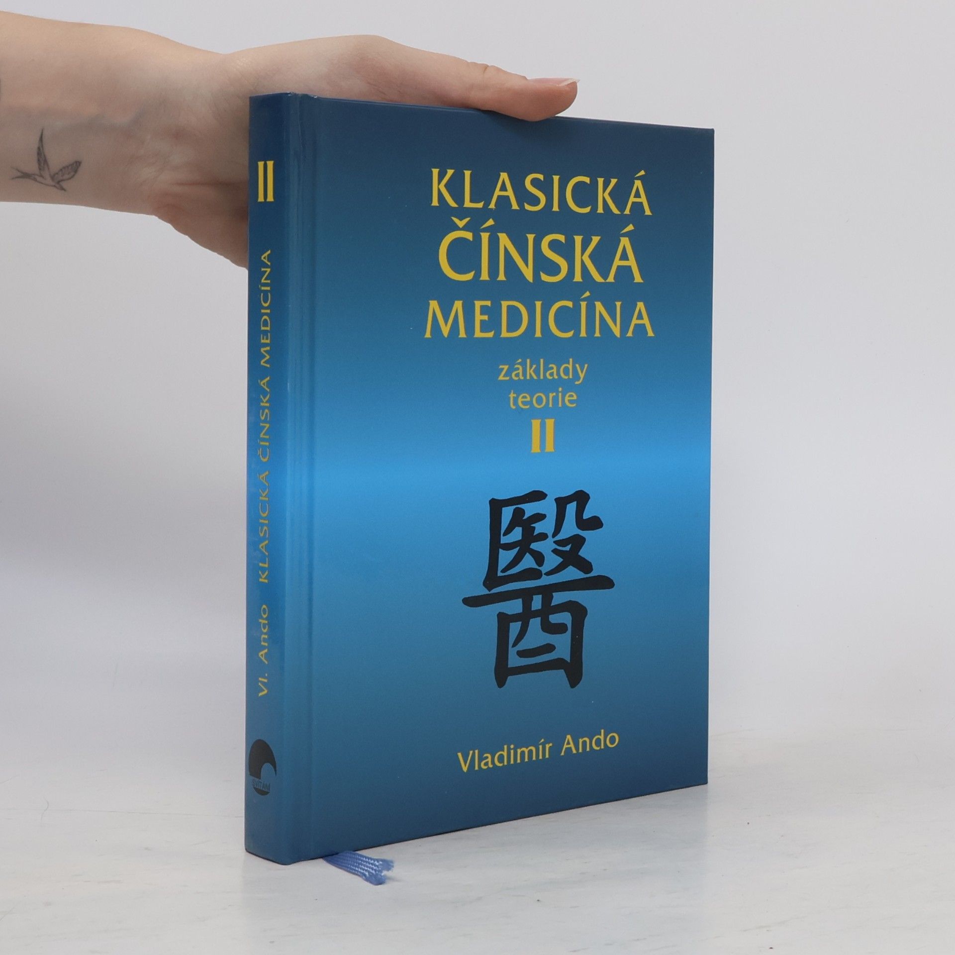 Vladimír Ando Klasická čínská medicína: Základy teorie II.