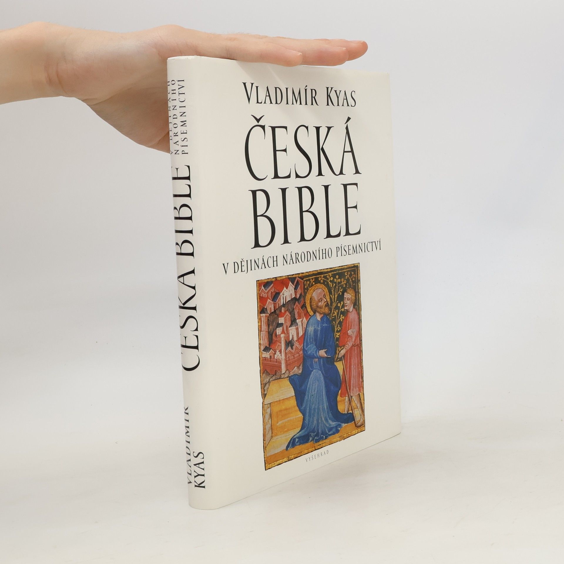 Vladimír Kyas Česká bible v dějinách národního písemnictví